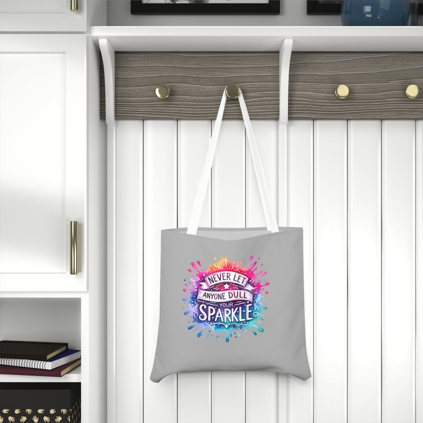 Inspirational Tote Bag, Never Let Anyone Dull Your Sparkle.