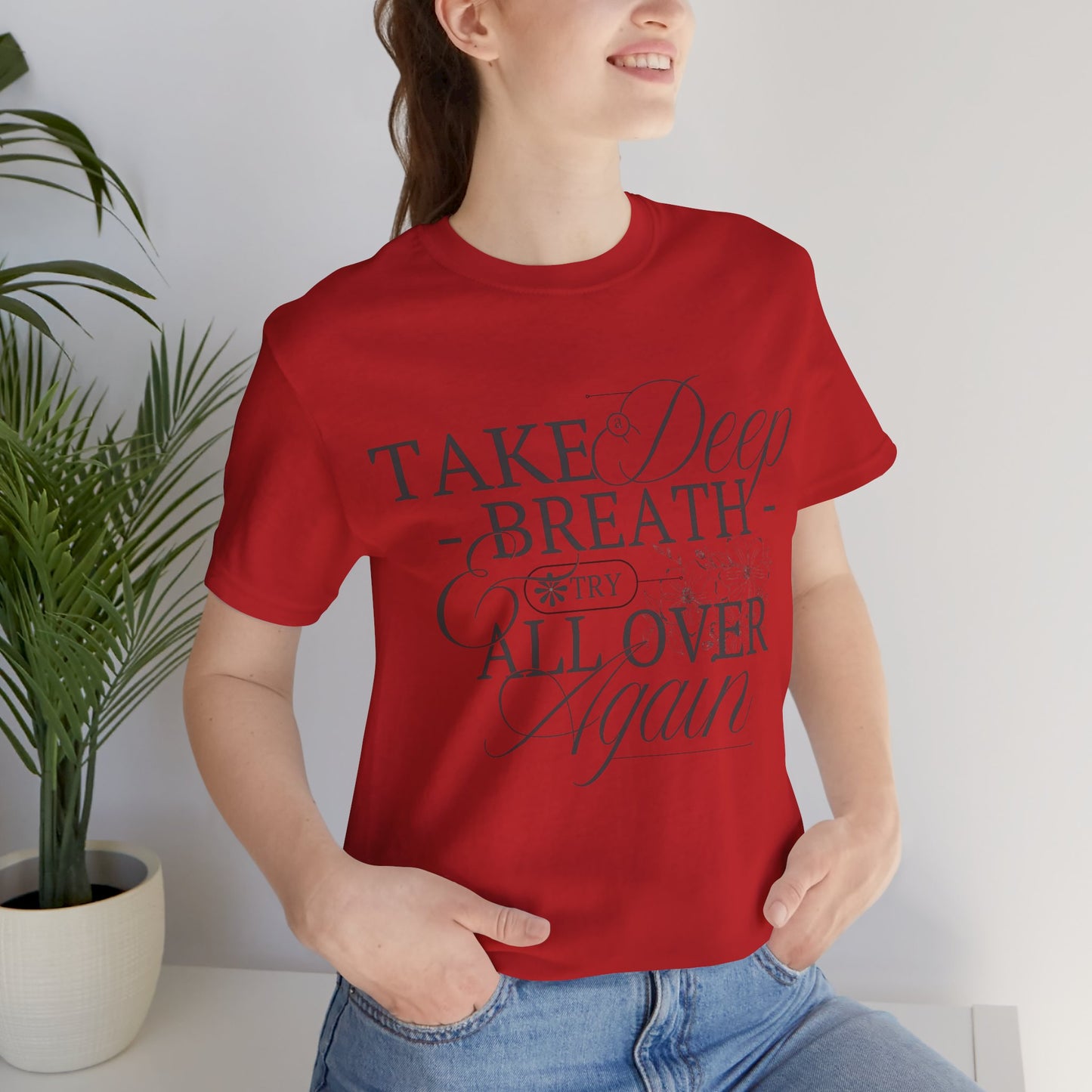 Relaxed Vibe Tee: Take a Deep Breath Reminder.