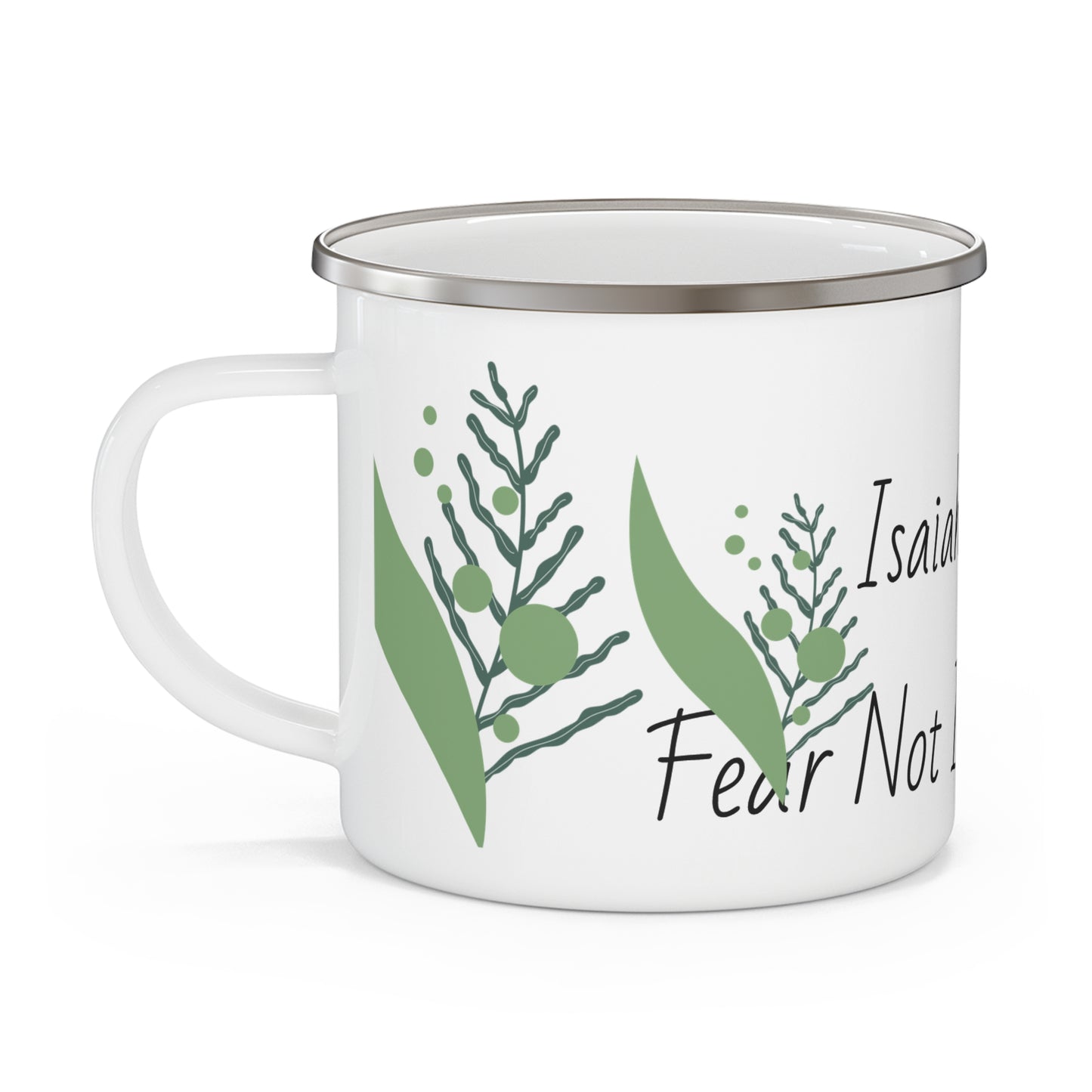 Enamel Mug,Fear Not I Am With You