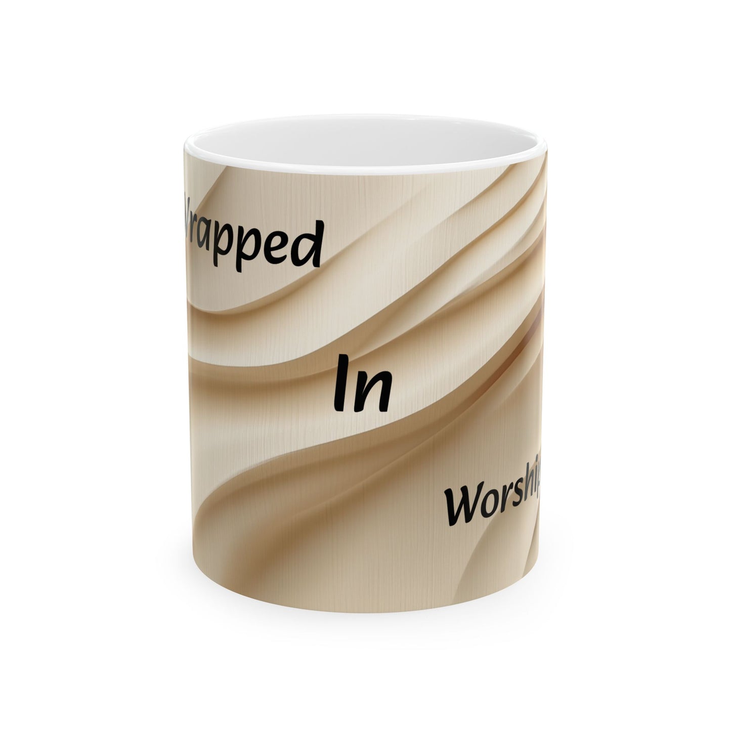 Wrapped In Worship Ceramic Mug