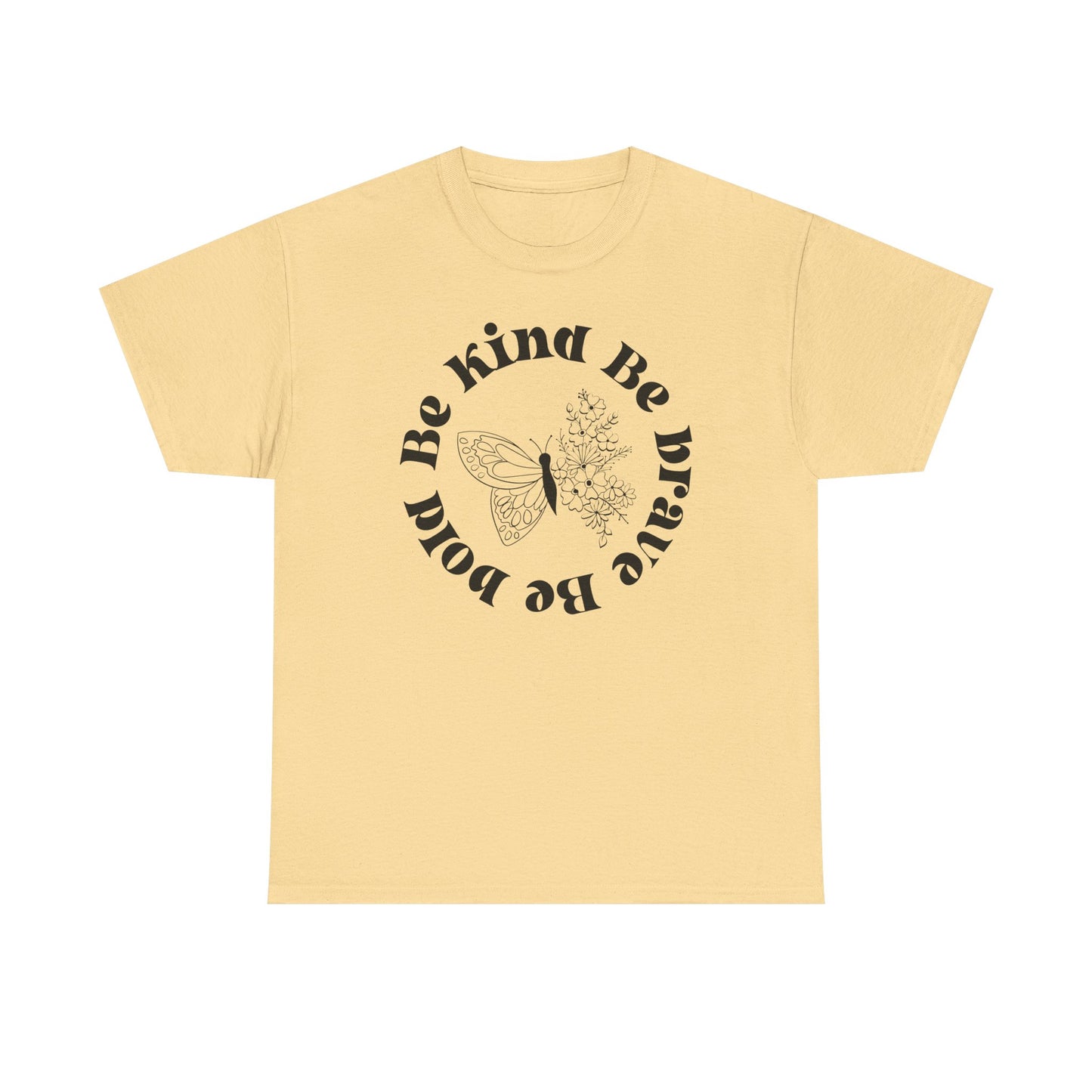 Inspirational Unisex Heavy Cotton Tee - "Be Kind Be Brave Be Bold"