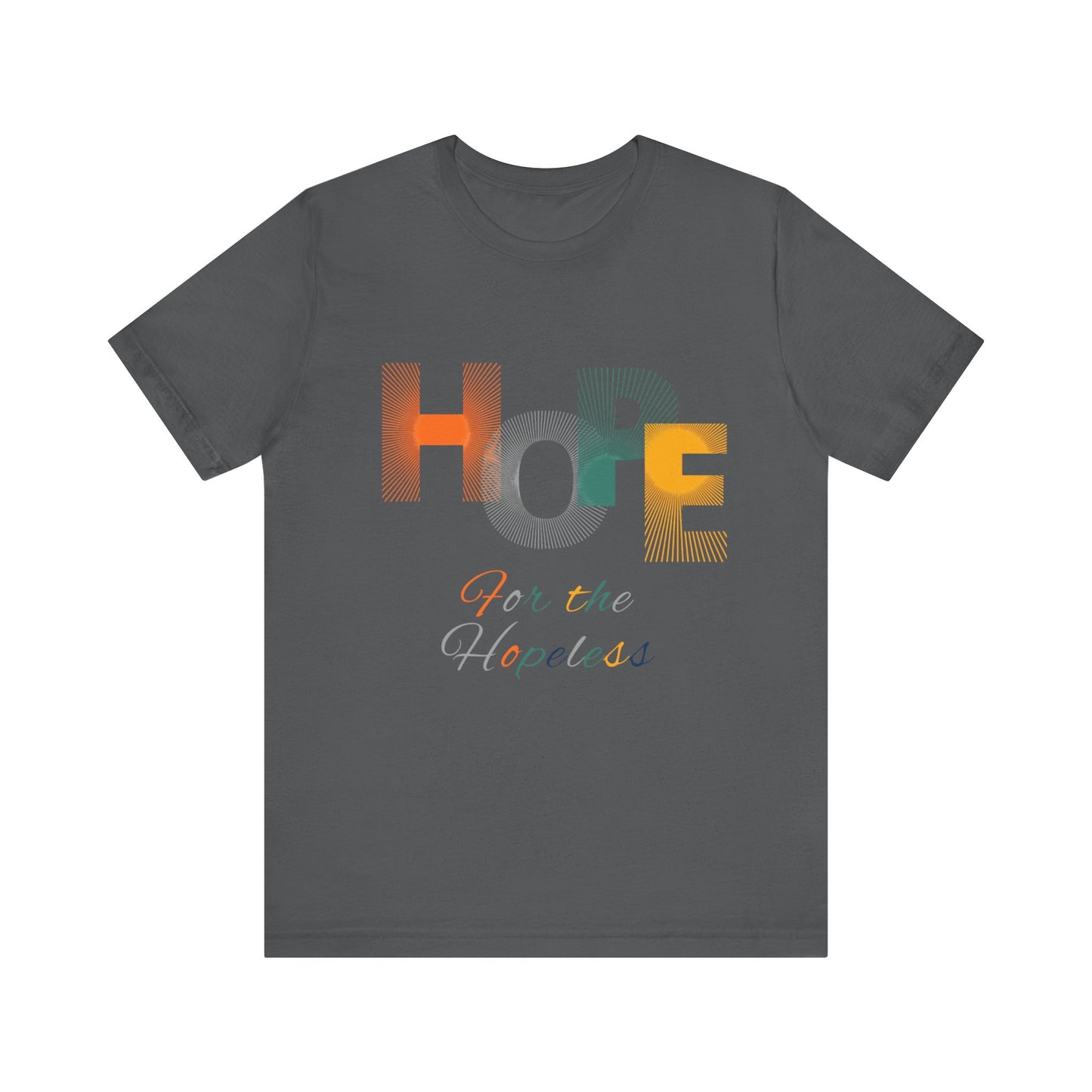 Hope Unisex Jersey Short Sleeve Tee