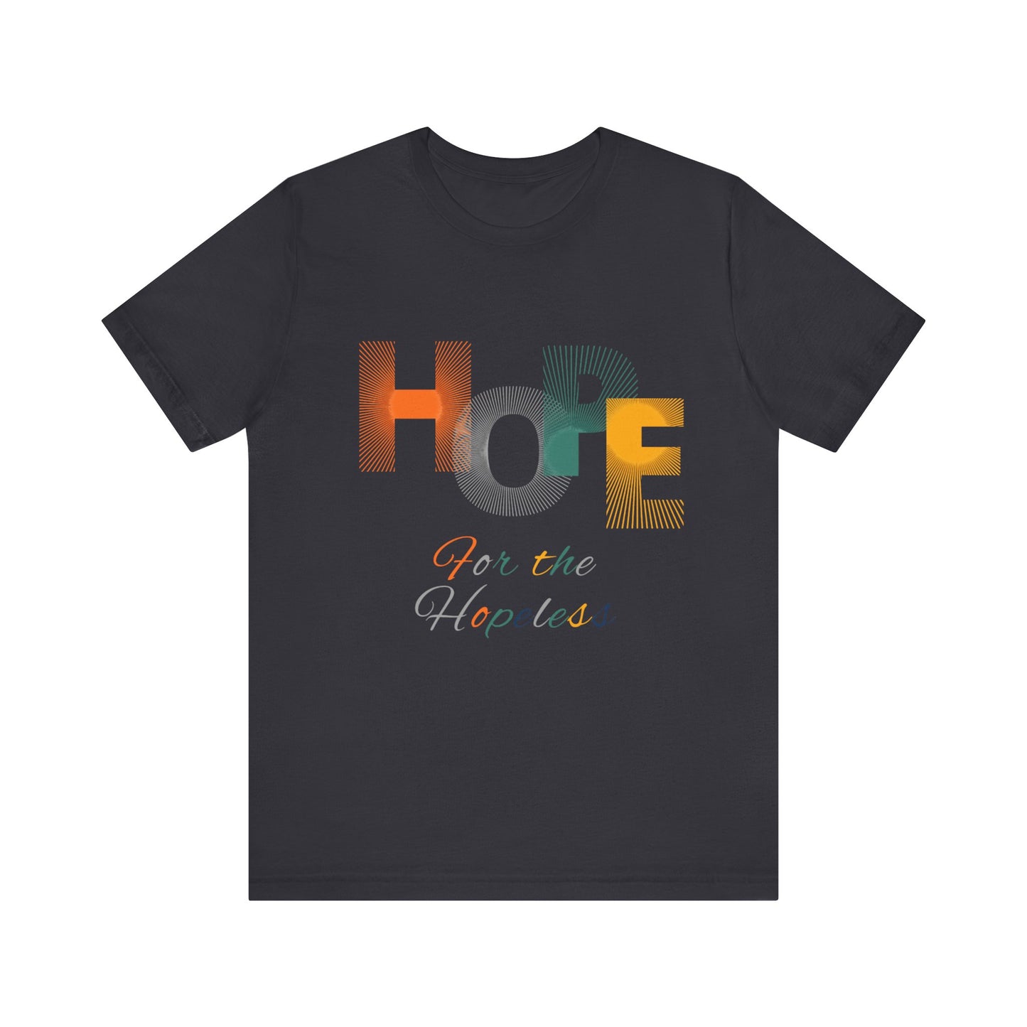 Hope Unisex Jersey Short Sleeve Tee