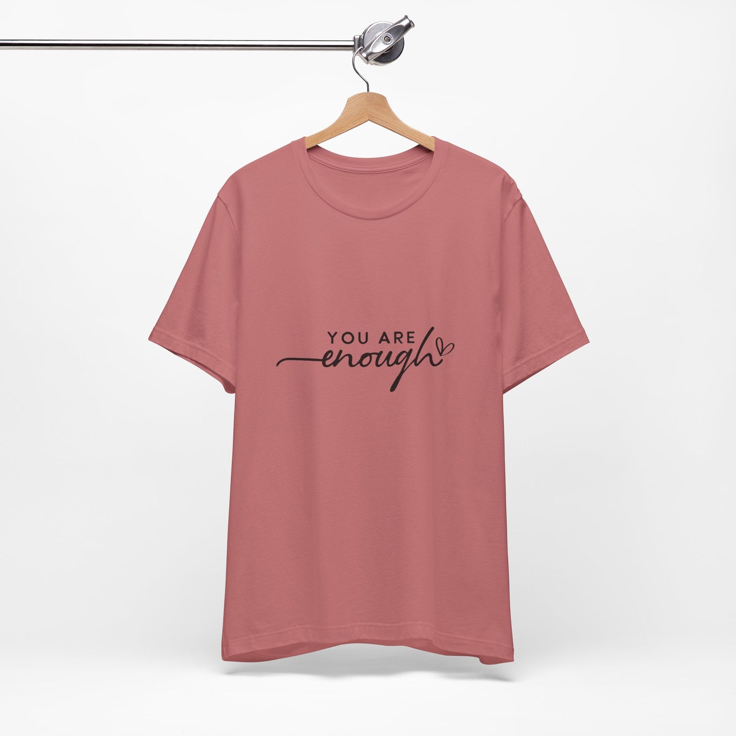 You Are Enough Unisex Short Sleeve Tee