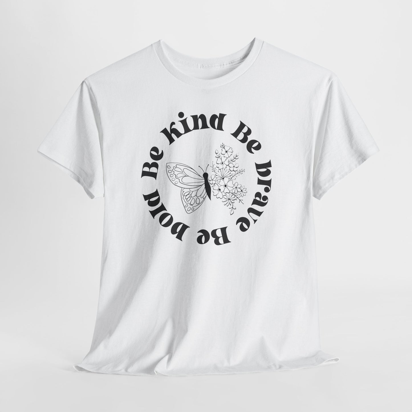 Unisex Heavy Cotton Tee - "Be Kind, Be Brave, Be Bold"