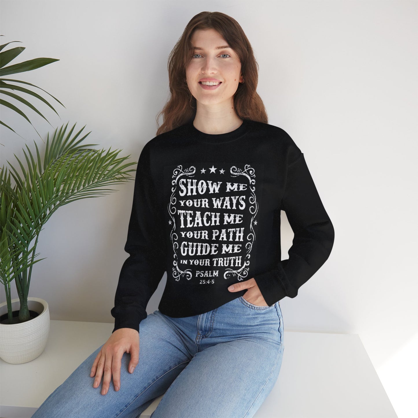 Inspirational Crewneck Sweatshirt, Faith Gift, Psalm 25:4 Fashion, Biblical Quote Apparel, Cozy Church Wear, Thoughtful Christian Gift