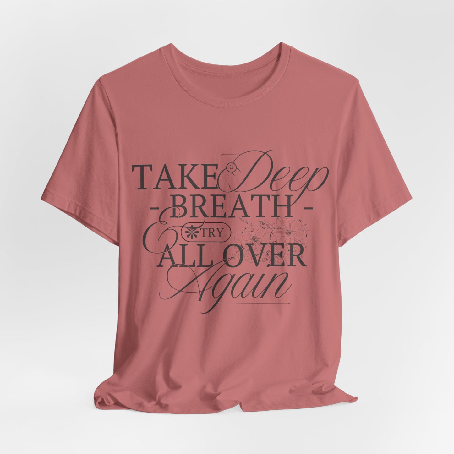 Relaxed Vibe Tee: Take a Deep Breath Reminder.