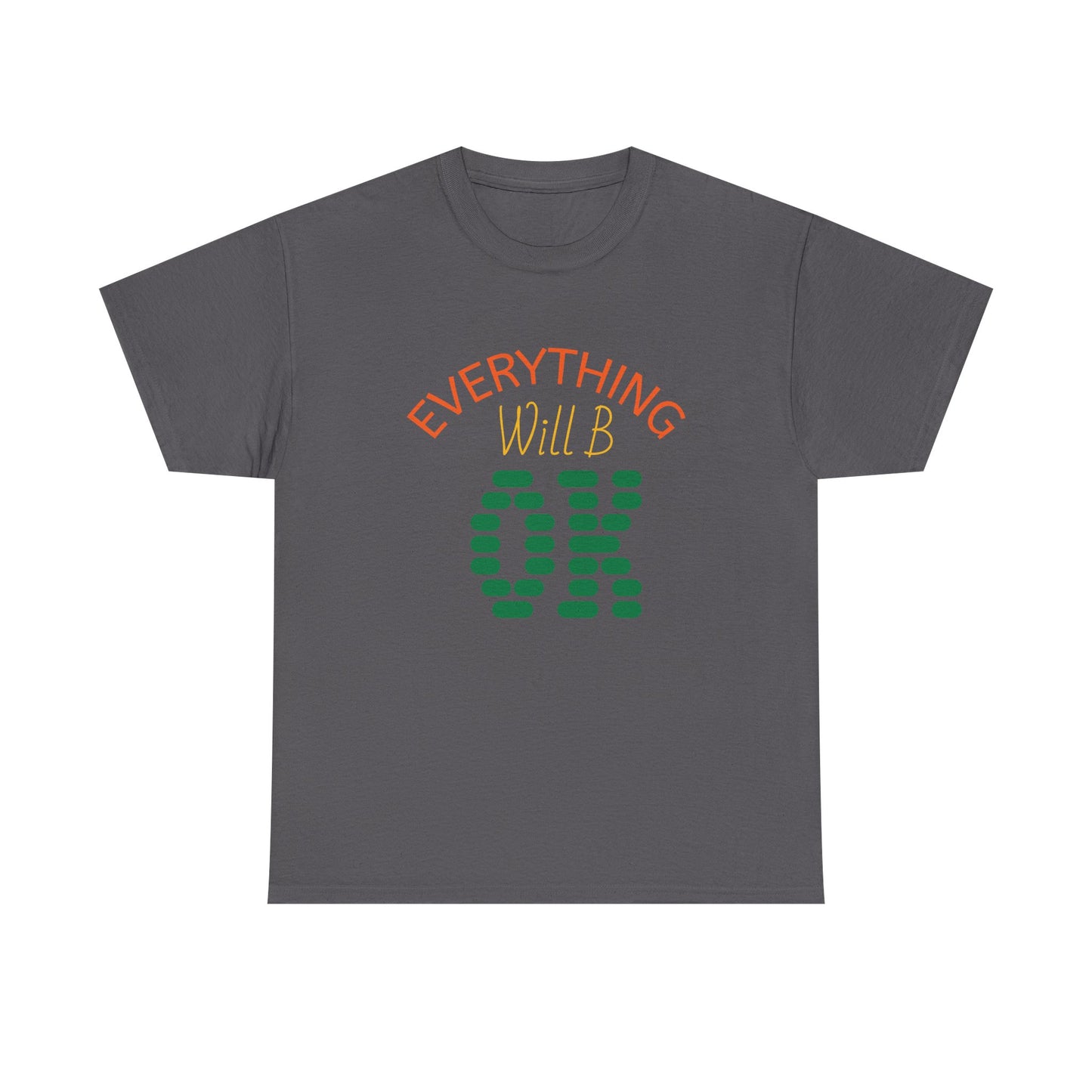 Everything will be ok Unisex Heavy Cotton Tee