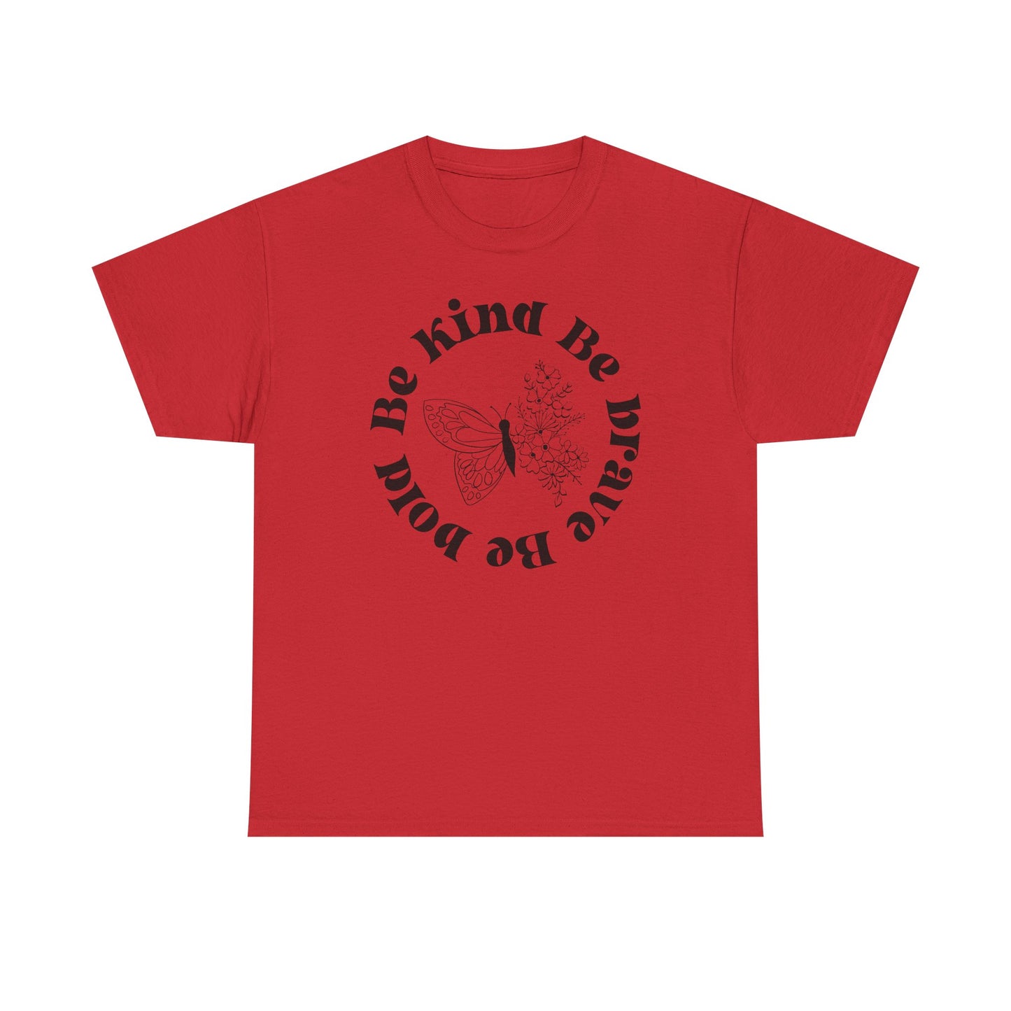 Inspirational Unisex Heavy Cotton Tee - "Be Kind Be Brave Be Bold"