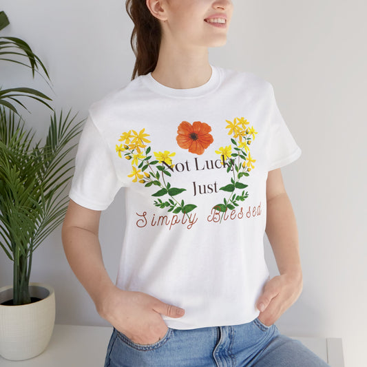 Floral Inspirational Tee, Not Luck Just Simply Blessed Shirt.