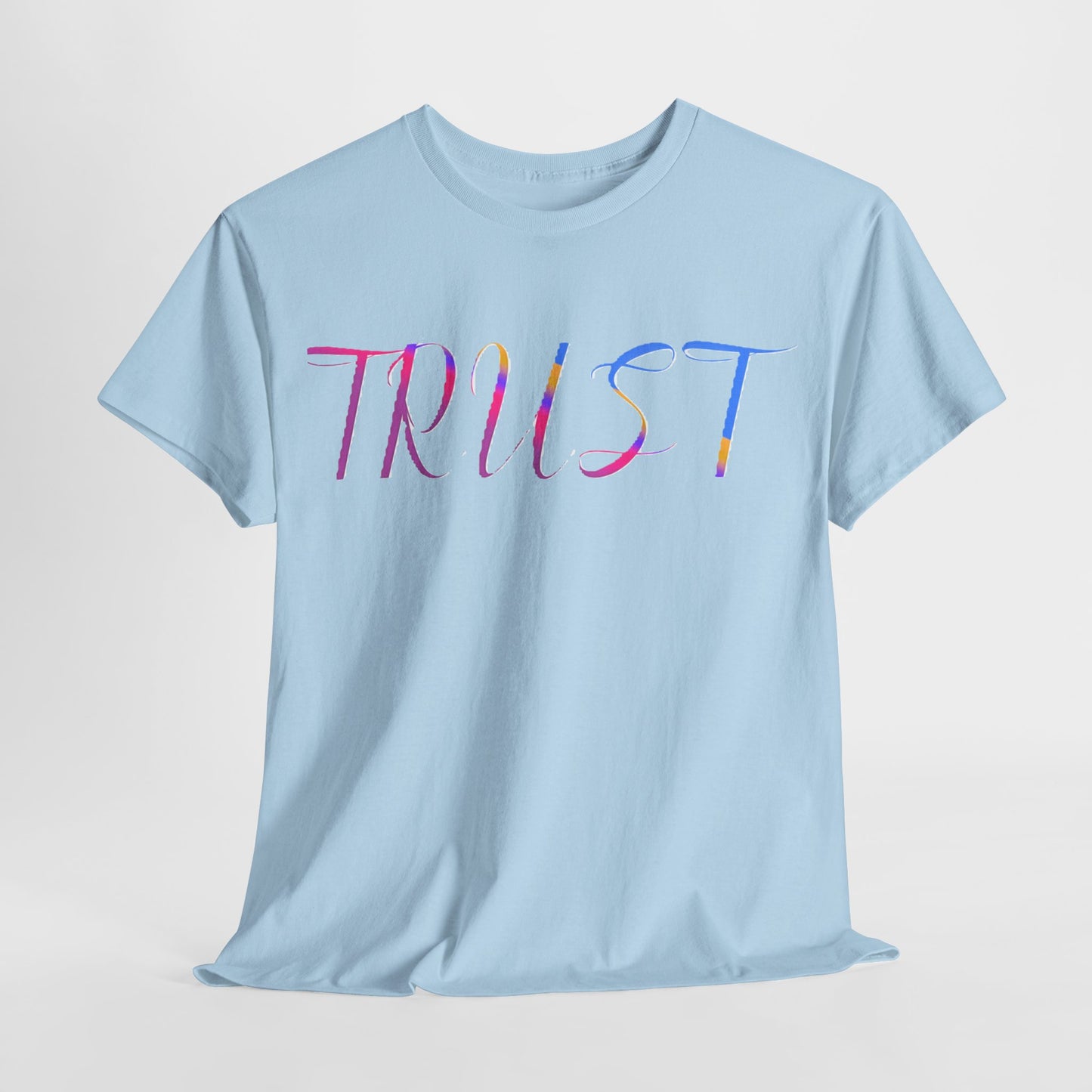 Trust Unisex Heavy Cotton Tee.