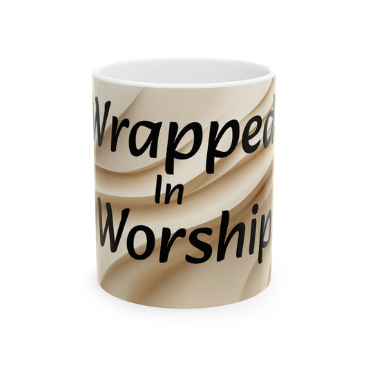 Ceramic Mug - Wrapped in Worship, Motivational Coffee Cup, Inspirational Drinkware, Perfect Gift for Spiritual Lovers and Friends, [...]