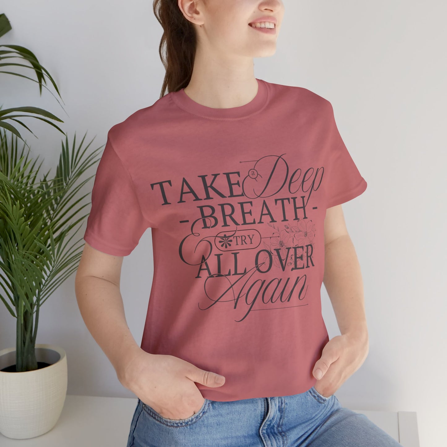 Relaxed Vibe Tee: Take a Deep Breath Reminder.