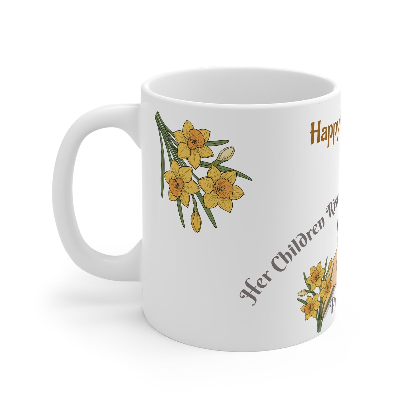 Happy Mother's Day Mug  "Her Children Rise Up" Proverbs 31:28
