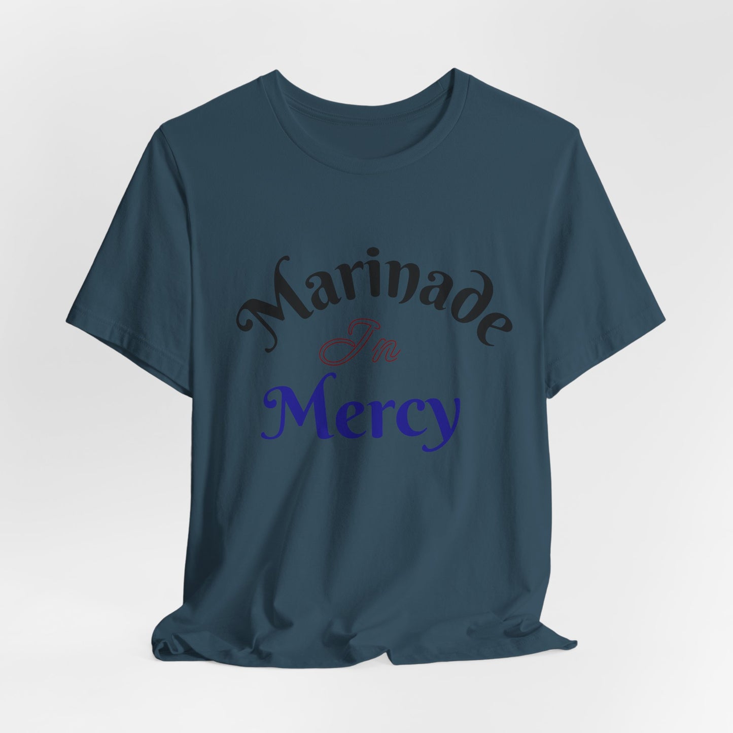 Marinade in Mercy -Unisex Jersey Short Sleeve Tee