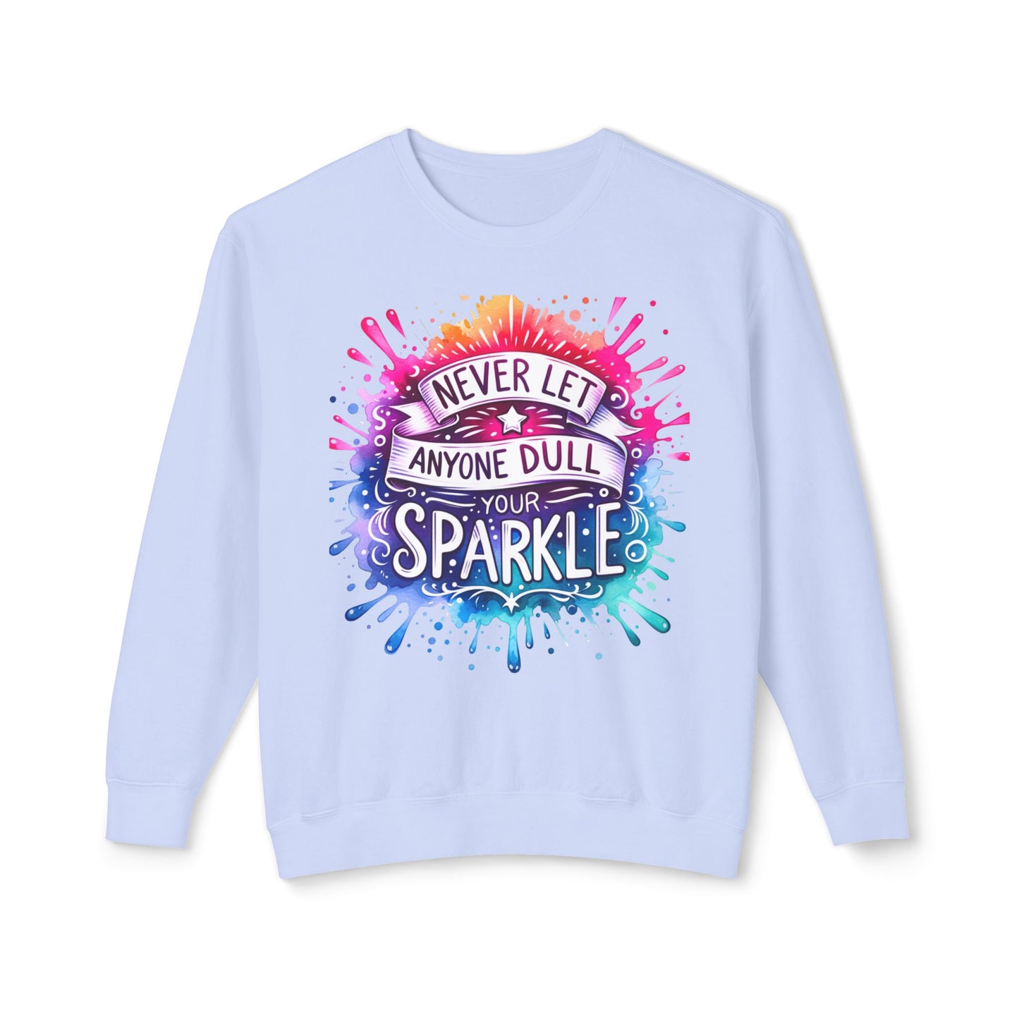 Vibrant Motivational Crewneck Sweatshirt, Unisex Sweater, Inspirational Gift, Casual Wear, Everyday Comfort, Sparkle Your Life