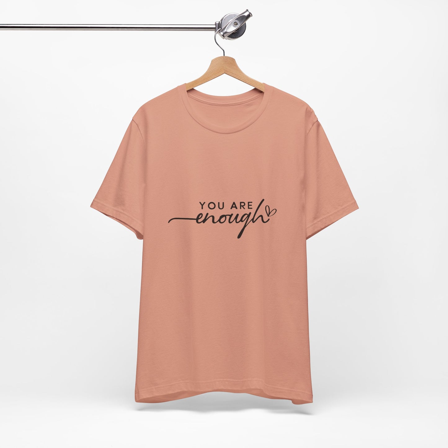 You Are Enough Unisex Short Sleeve Tee