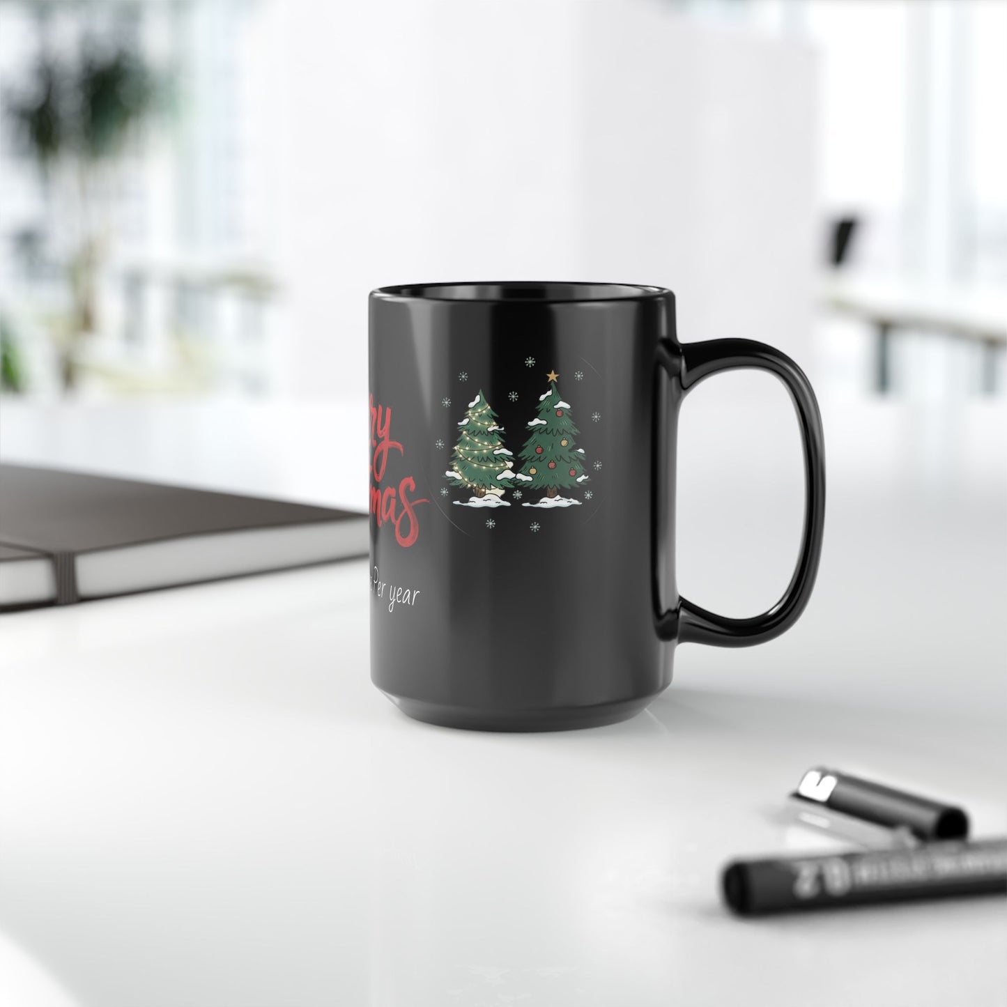 Merry Christmas Only comes once per year" Holiday Coffee mug