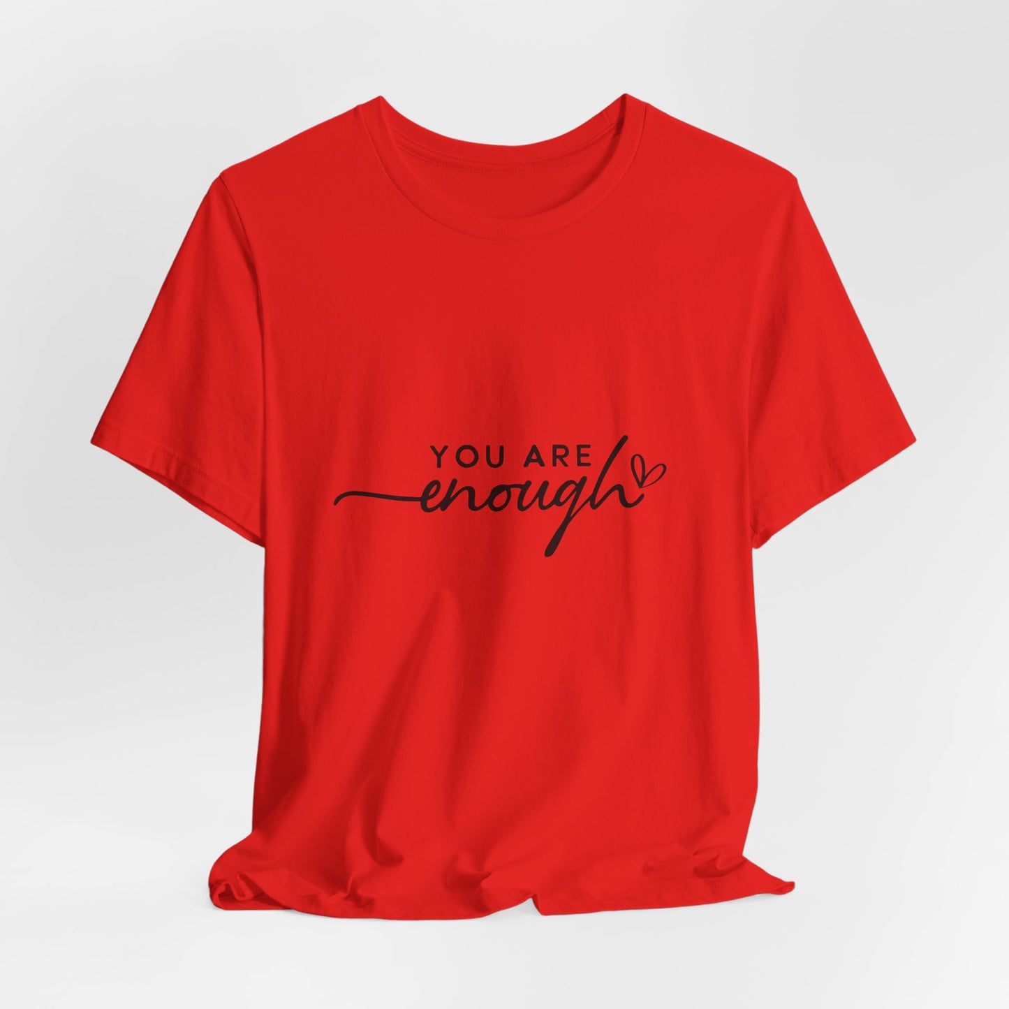 You Are Enough Unisex Short Sleeve Tee