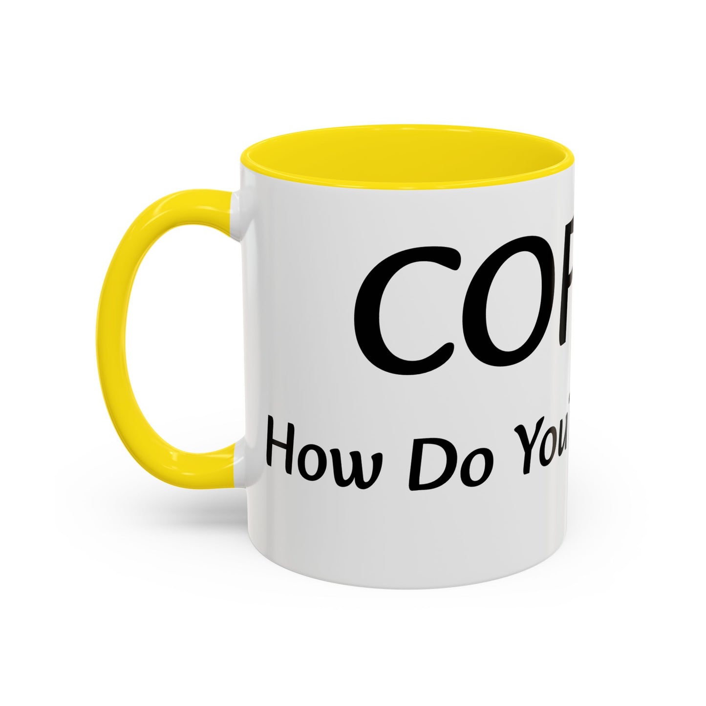 Personalized Accent Coffee Mug - "How Do You Take Your Coffee?" - Perfect for Coffee Lovers