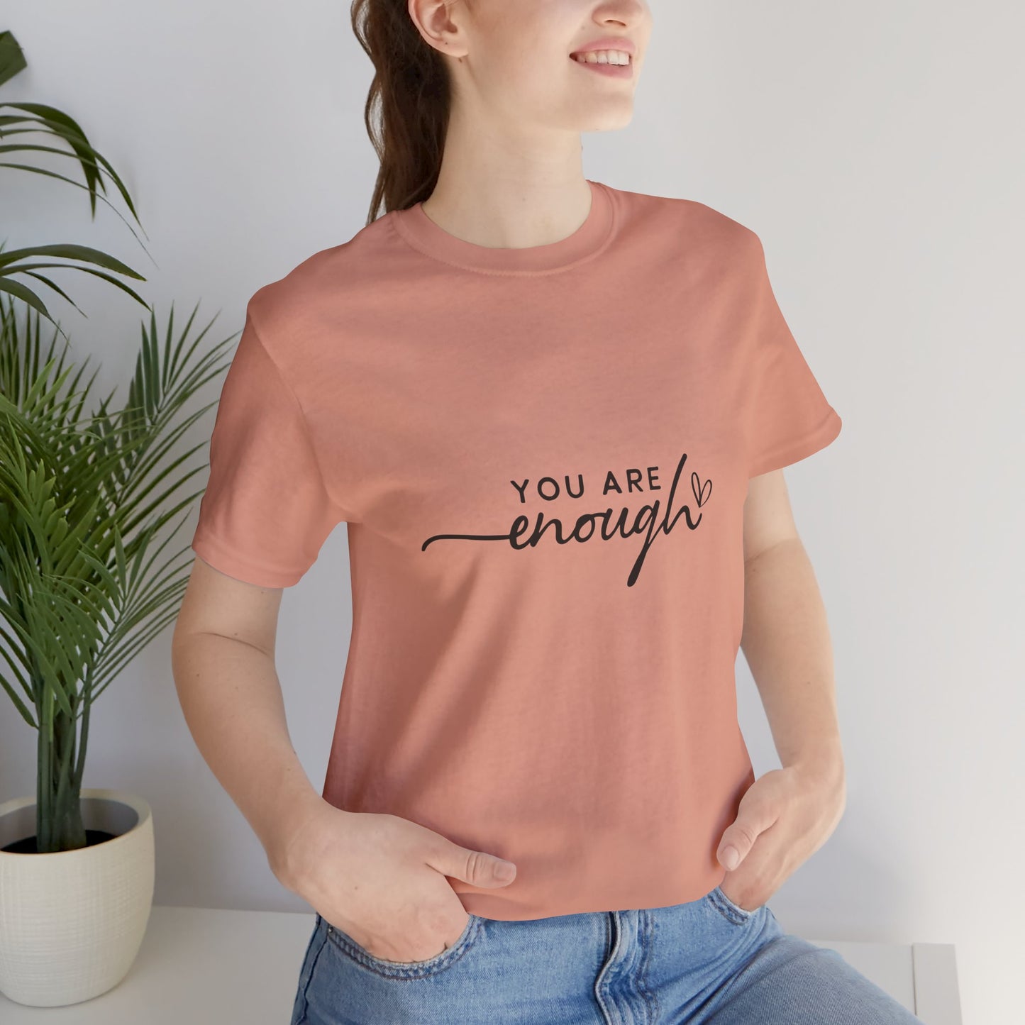 You Are Enough Unisex Short Sleeve Tee