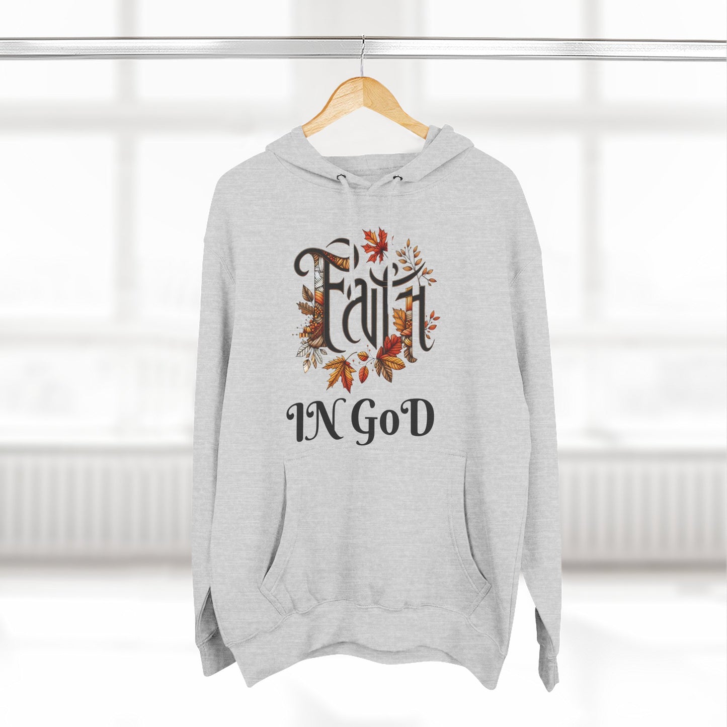 Faith in God Three-Panel Fleece Hoodie - Cozy Inspirational Sweatshirt, Fall Fashion, Gift for Her, Faith-Based Apparel, Christian Style