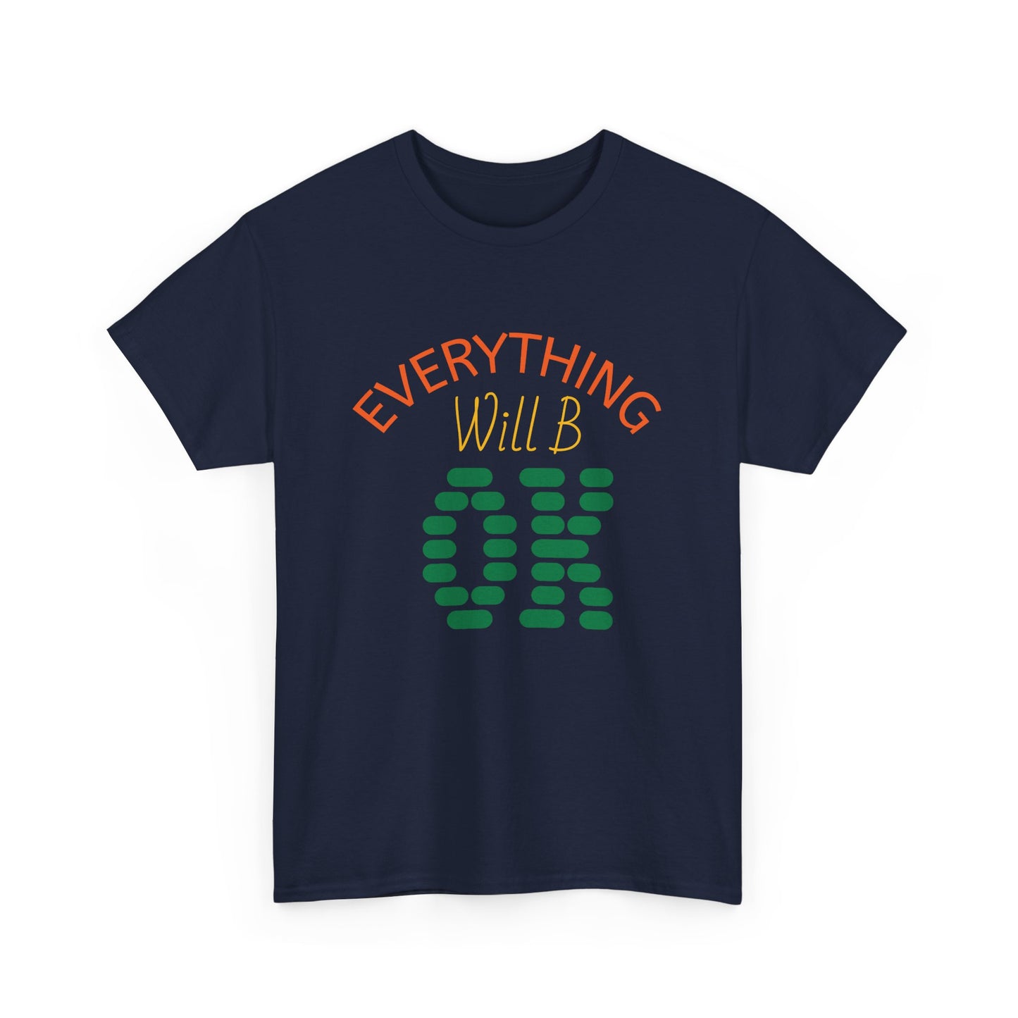 Everything will be ok Unisex Heavy Cotton Tee