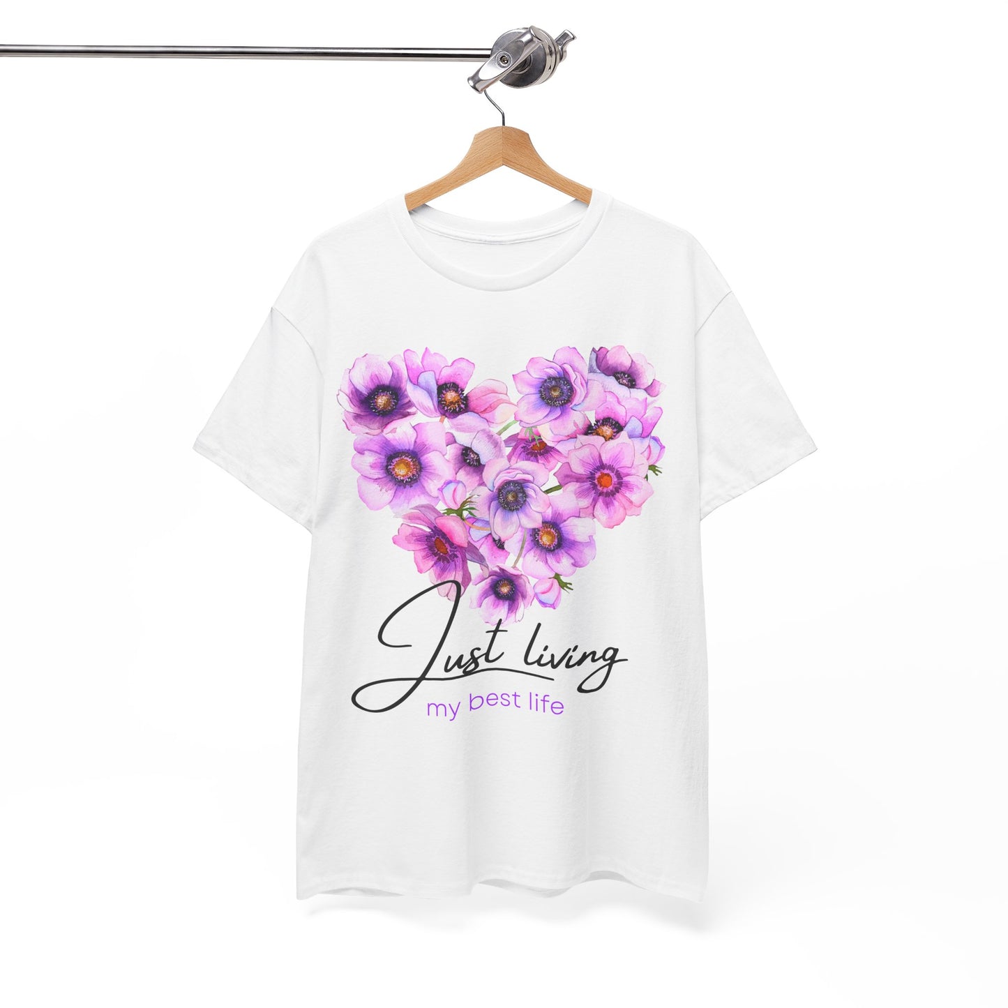 Just Living my best life  Floral Heart Tee | Inspirational Unisex Heavy Cotton T-Shirt