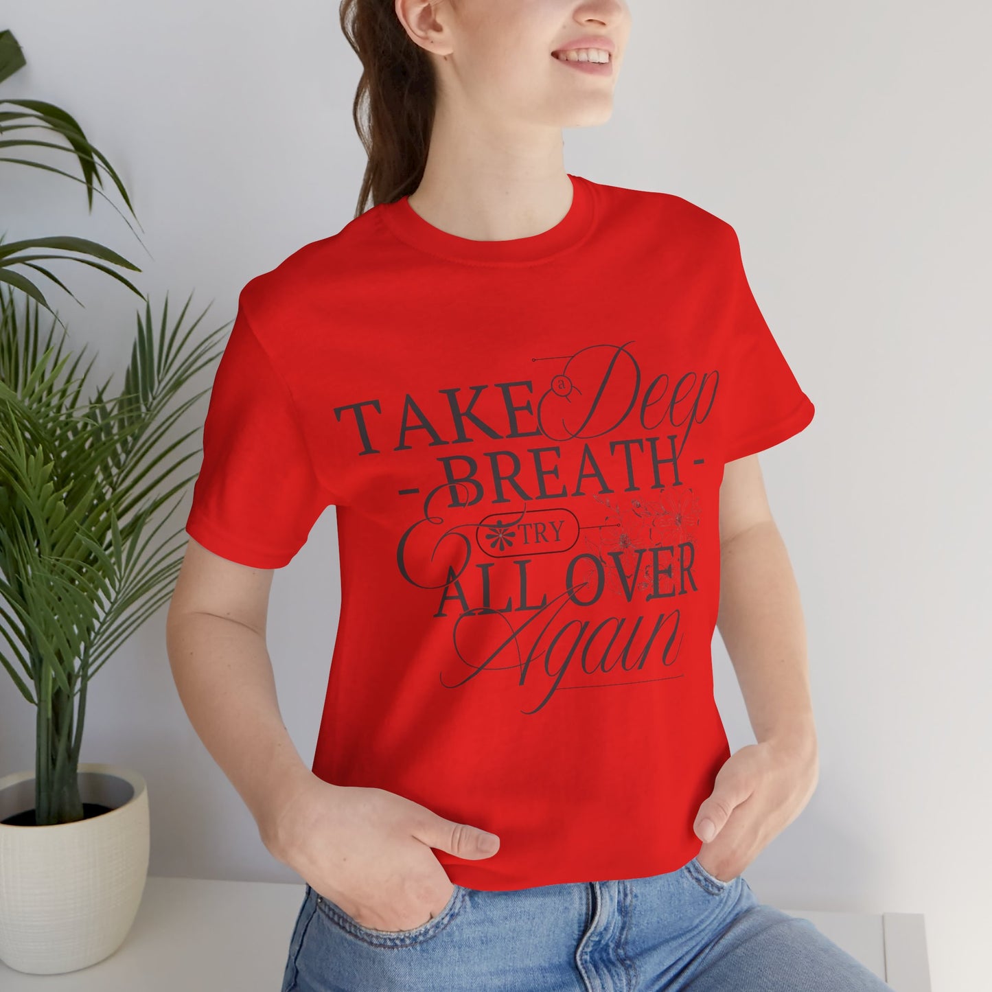 Relaxed Vibe Tee: Take a Deep Breath Reminder.
