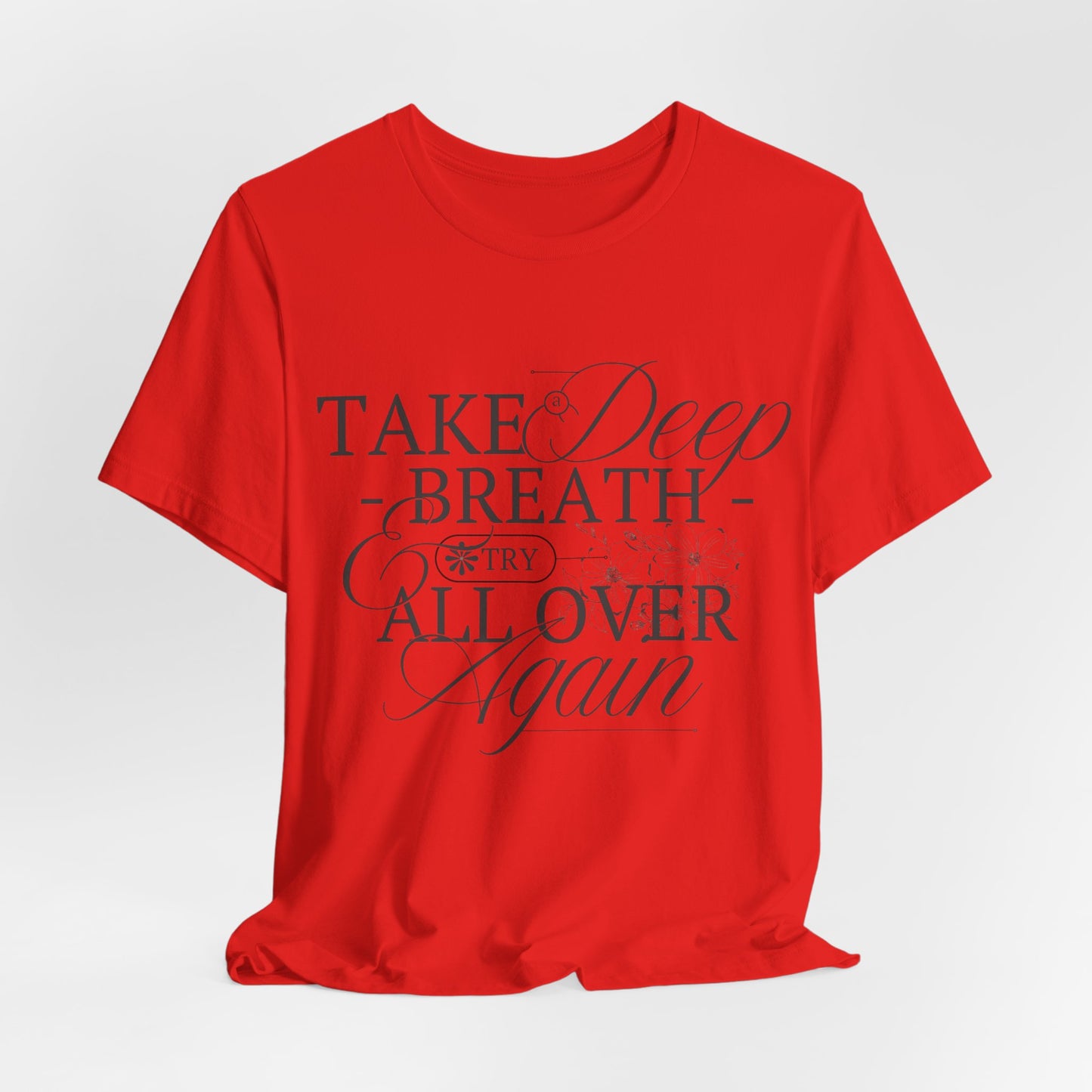 Relaxed Vibe Tee: Take a Deep Breath Reminder.