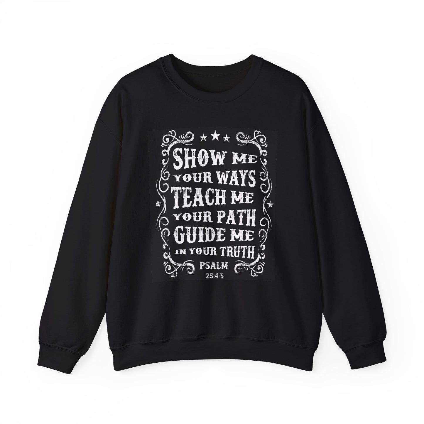Inspirational Crewneck Sweatshirt, Faith Gift, Psalm 25:4 Fashion, Biblical Quote Apparel, Cozy Church Wear, Thoughtful Christian Gift