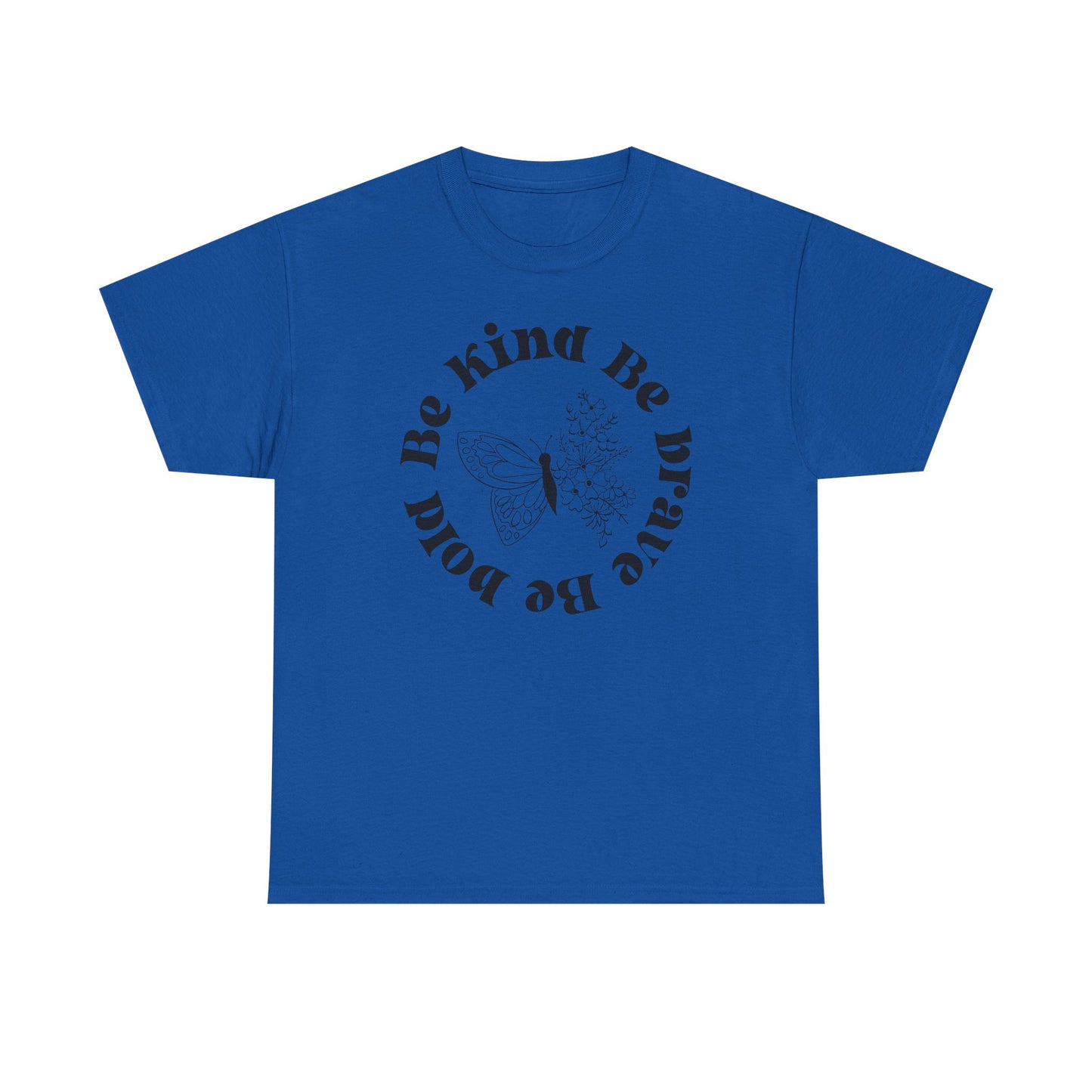 Inspirational Unisex Heavy Cotton Tee - "Be Kind Be Brave Be Bold"