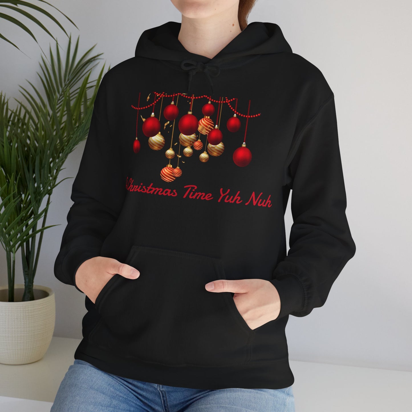 Christmas Ornaments Hoodie — "A Christmas Time Yuh Nuh" Festive Holiday Sweatshirt