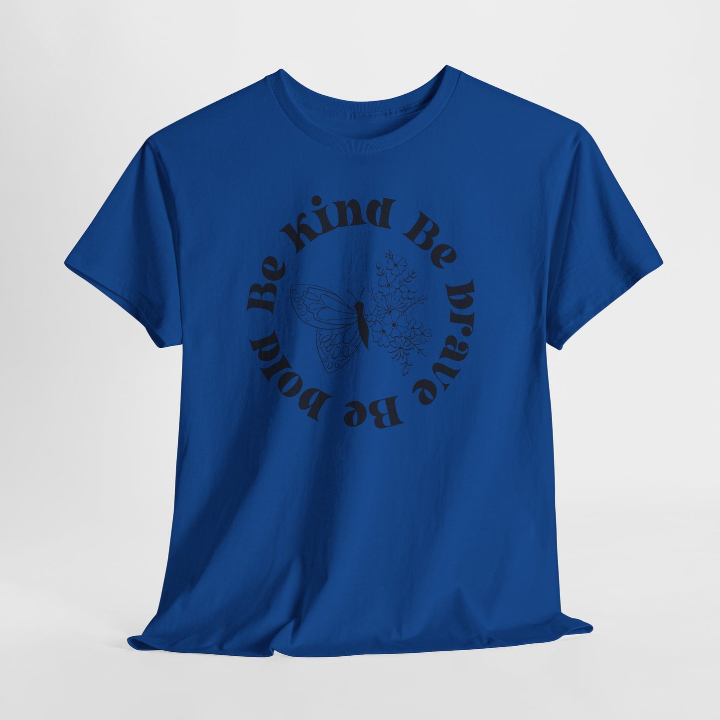Unisex Heavy Cotton Tee - "Be Kind, Be Brave, Be Bold"