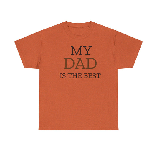 My Dad is the Best Unisex Heavy Cotton Tee | Perfect Gift for Father's Day