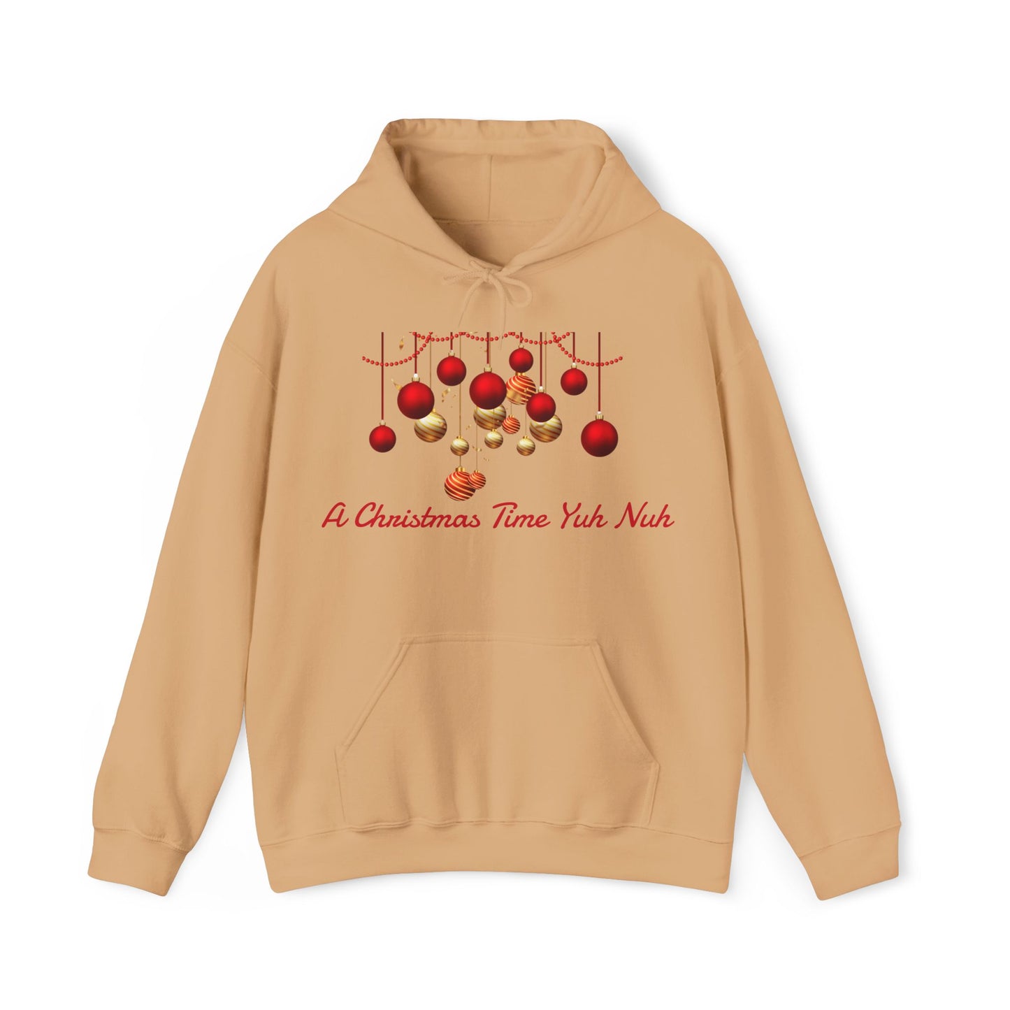 Christmas Ornaments Hoodie — "A Christmas Time Yuh Nuh" Festive Holiday Sweatshirt
