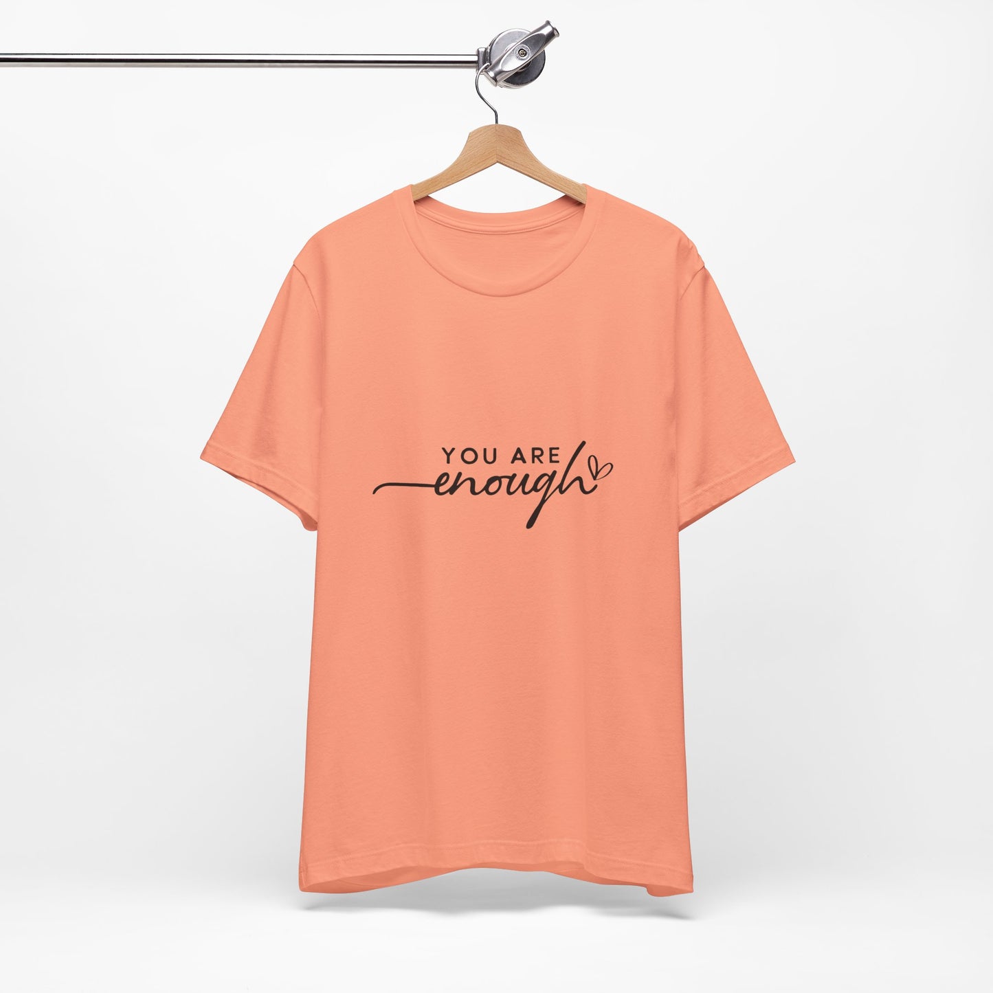 You Are Enough Unisex Short Sleeve Tee