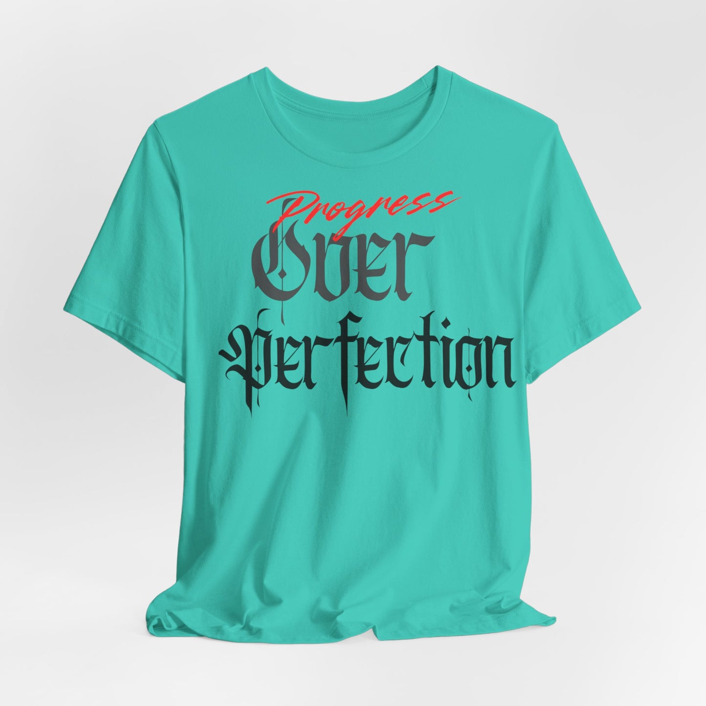 Progress Over Perfection Tee - Casual, Motivational T-Shirt for Self-Improvement.
