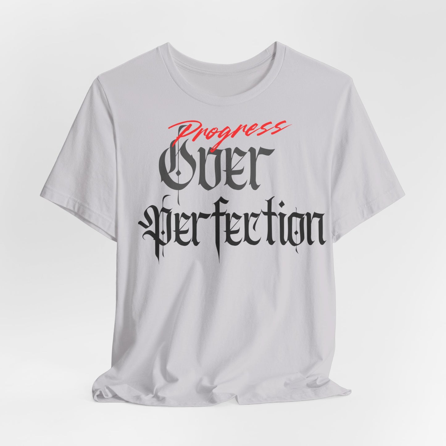 Progress Over Perfection Tee - Casual, Motivational T-Shirt for Self-Improvement.