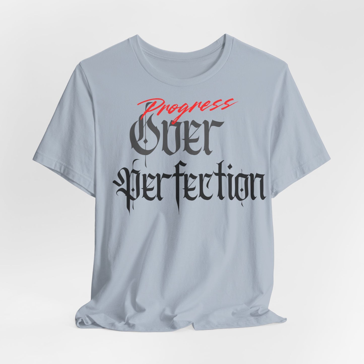 Progress Over Perfection Tee - Casual, Motivational T-Shirt for Self-Improvement.