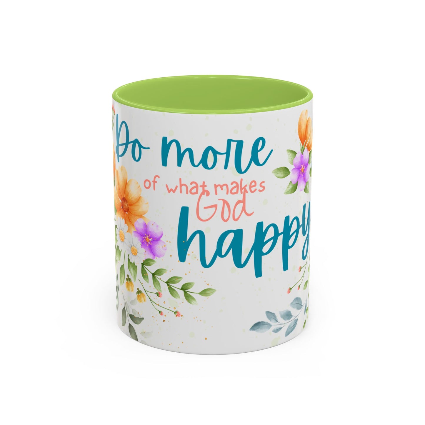 Floral Inspirational Coffee Mug, Do More of What Makes God Happy.