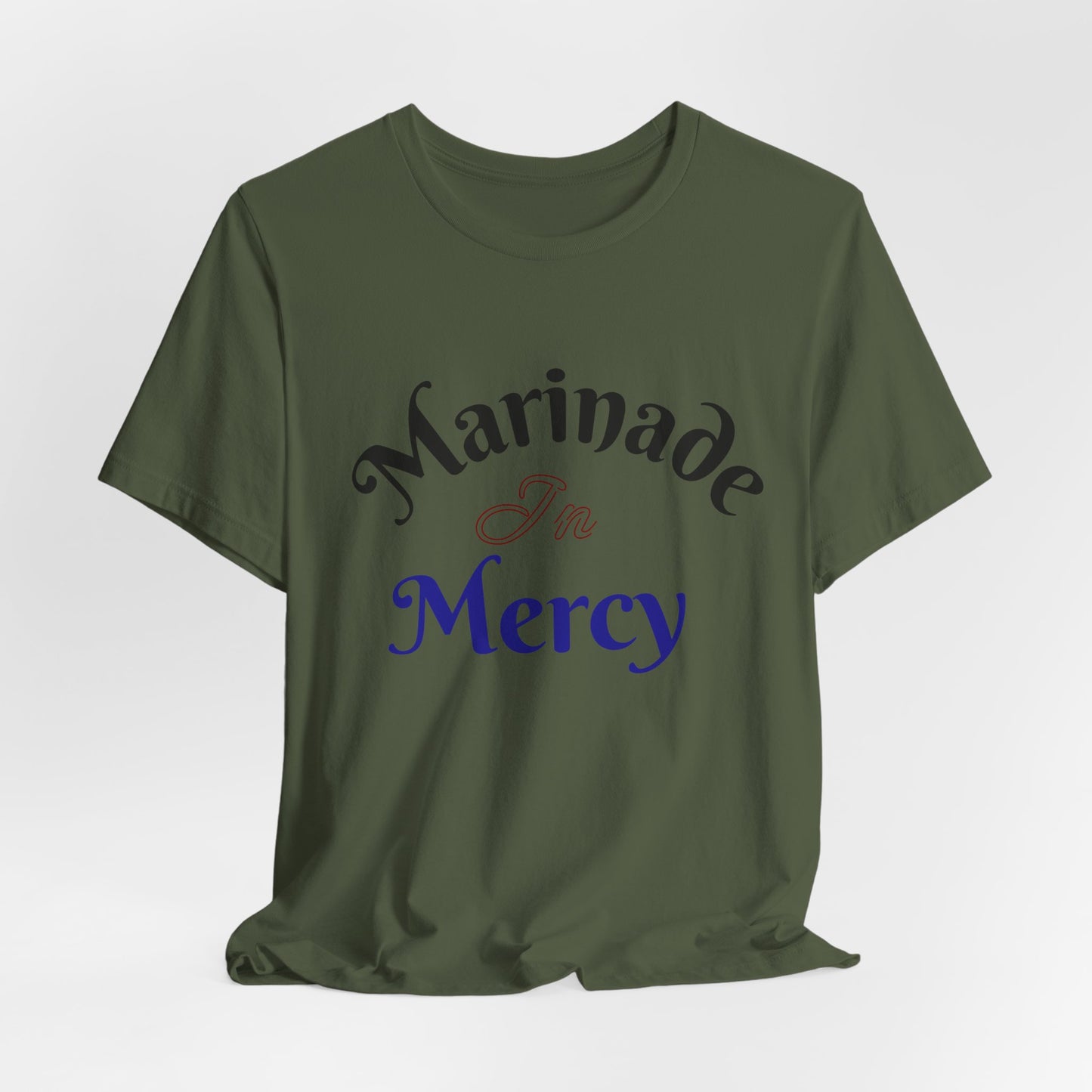 Marinade in Mercy -Unisex Jersey Short Sleeve Tee