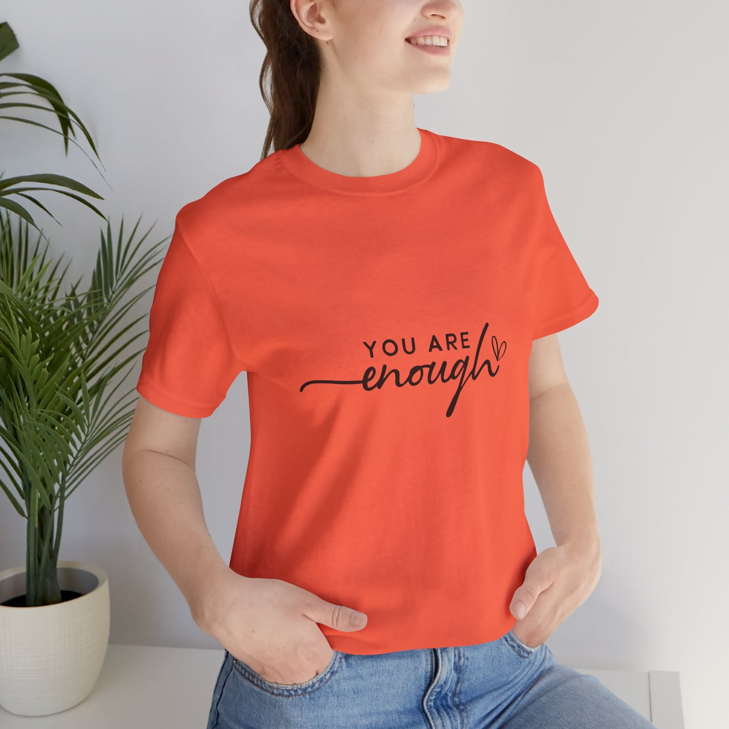 You Are Enough Unisex Short Sleeve Tee