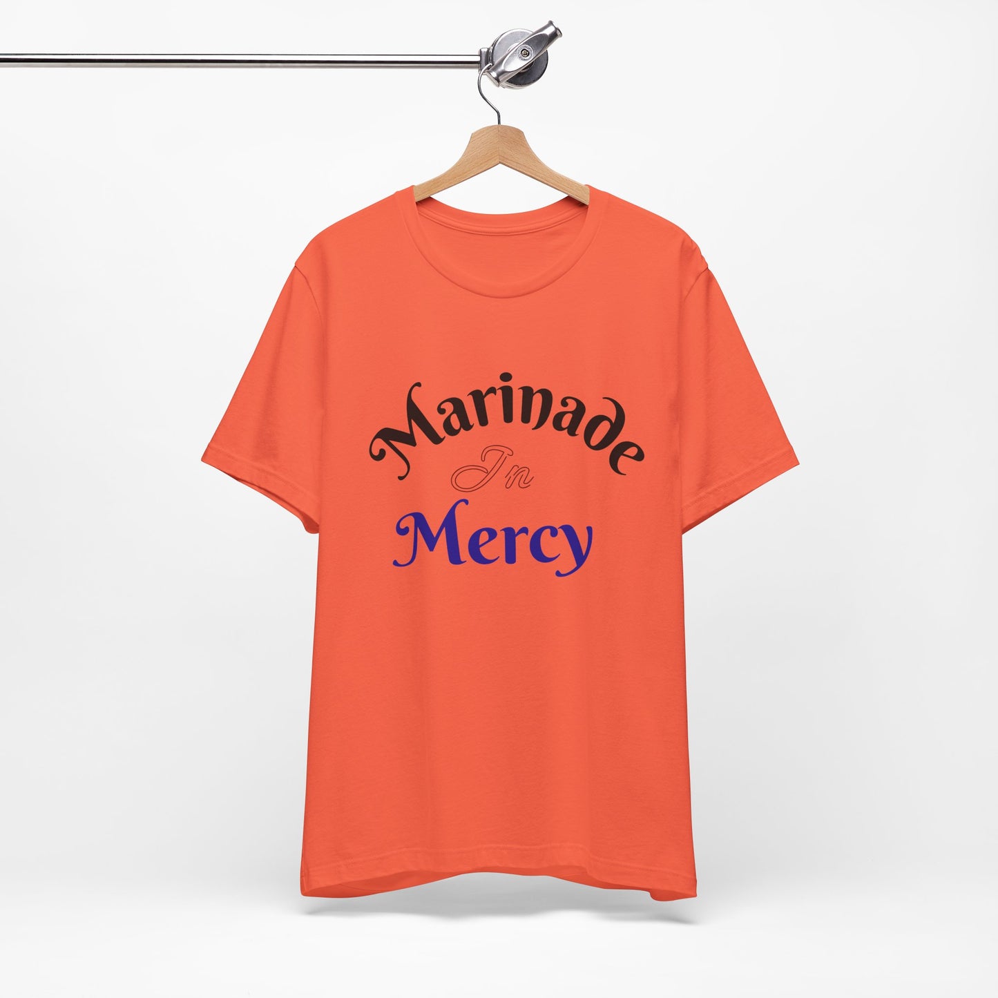 Marinade in Mercy -Unisex Jersey Short Sleeve Tee