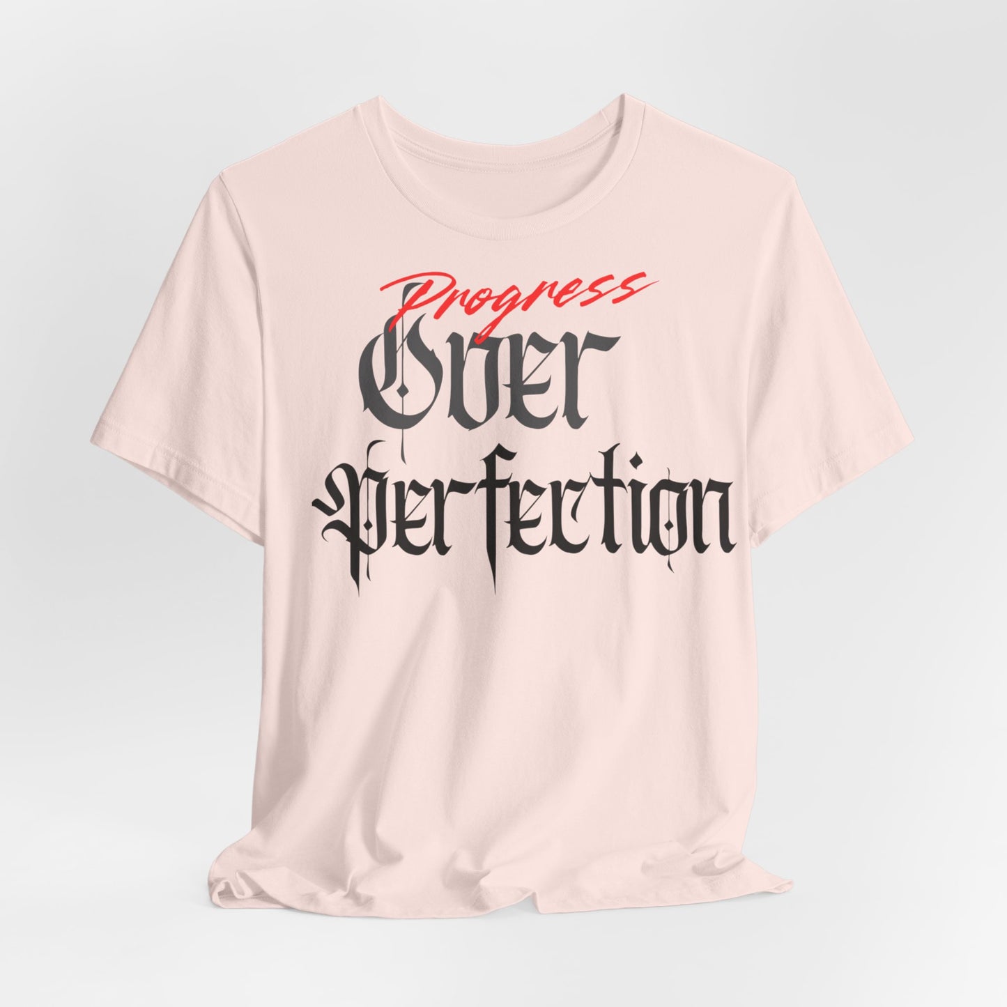 Progress Over Perfection Tee - Casual, Motivational T-Shirt for Self-Improvement.