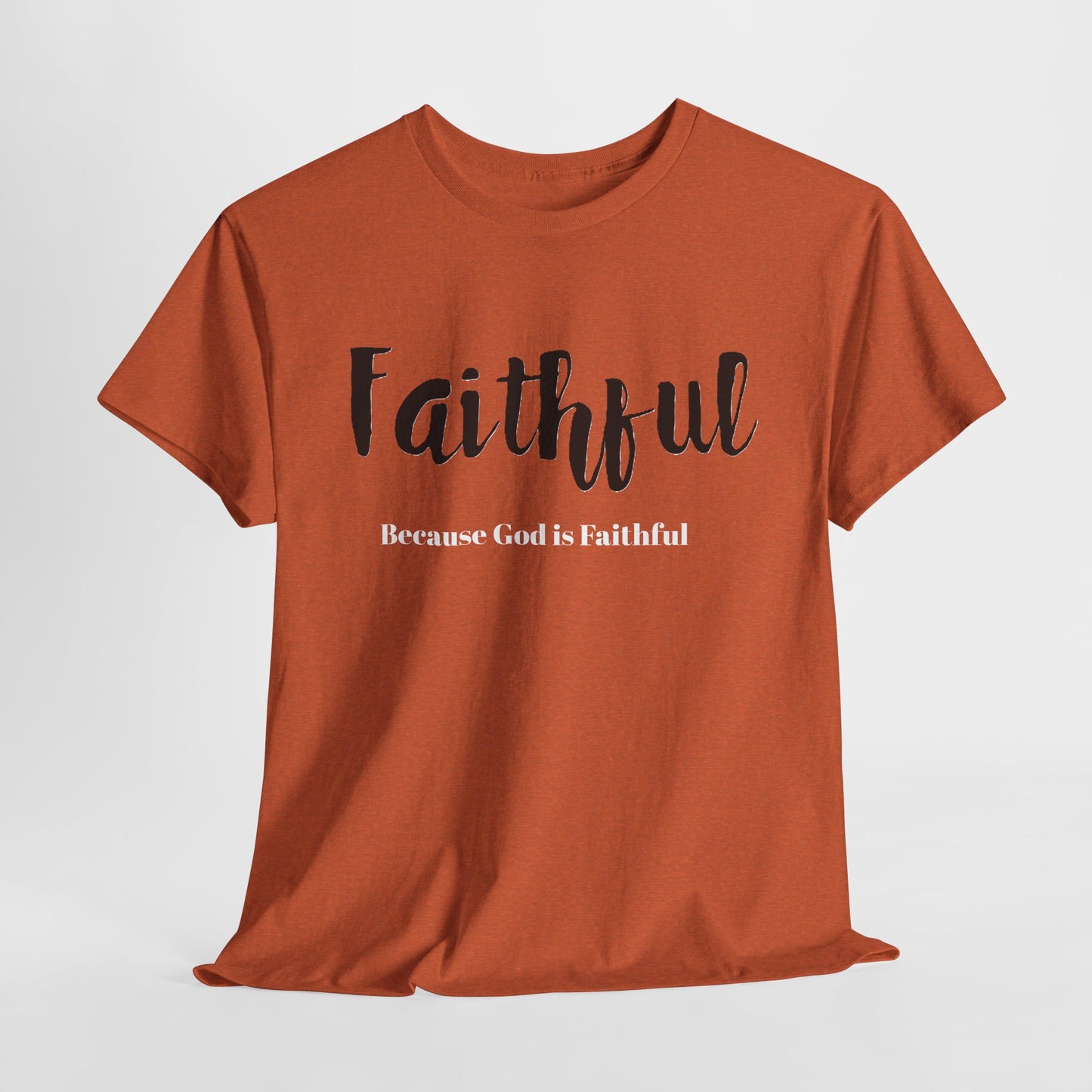 Faithful Unisex Heavy Cotton Tee, Christian Apparel.