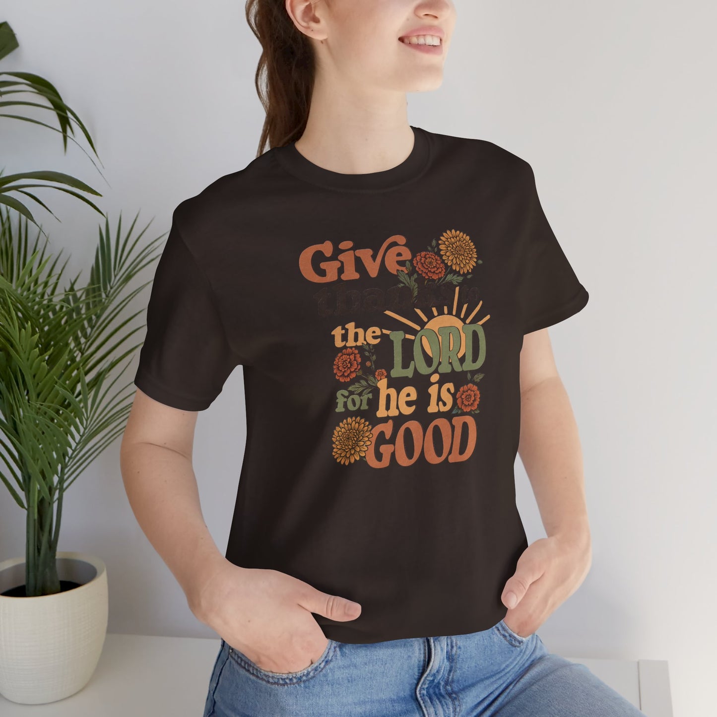 Give thanks to the Lord for He is Good. Unisex Jersey Short Sleeve T-Shirt.