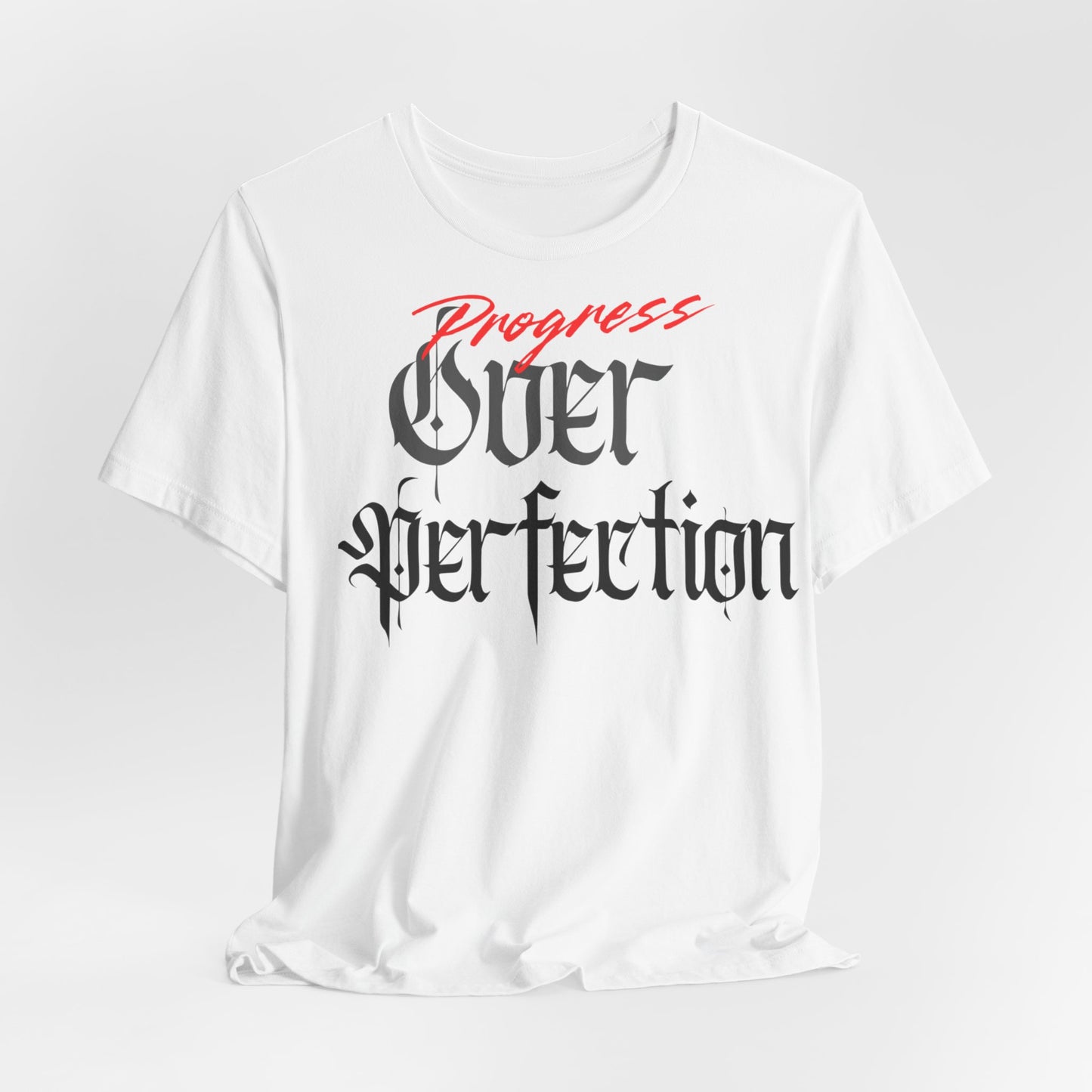 Progress Over Perfection Tee - Casual, Motivational T-Shirt for Self-Improvement.
