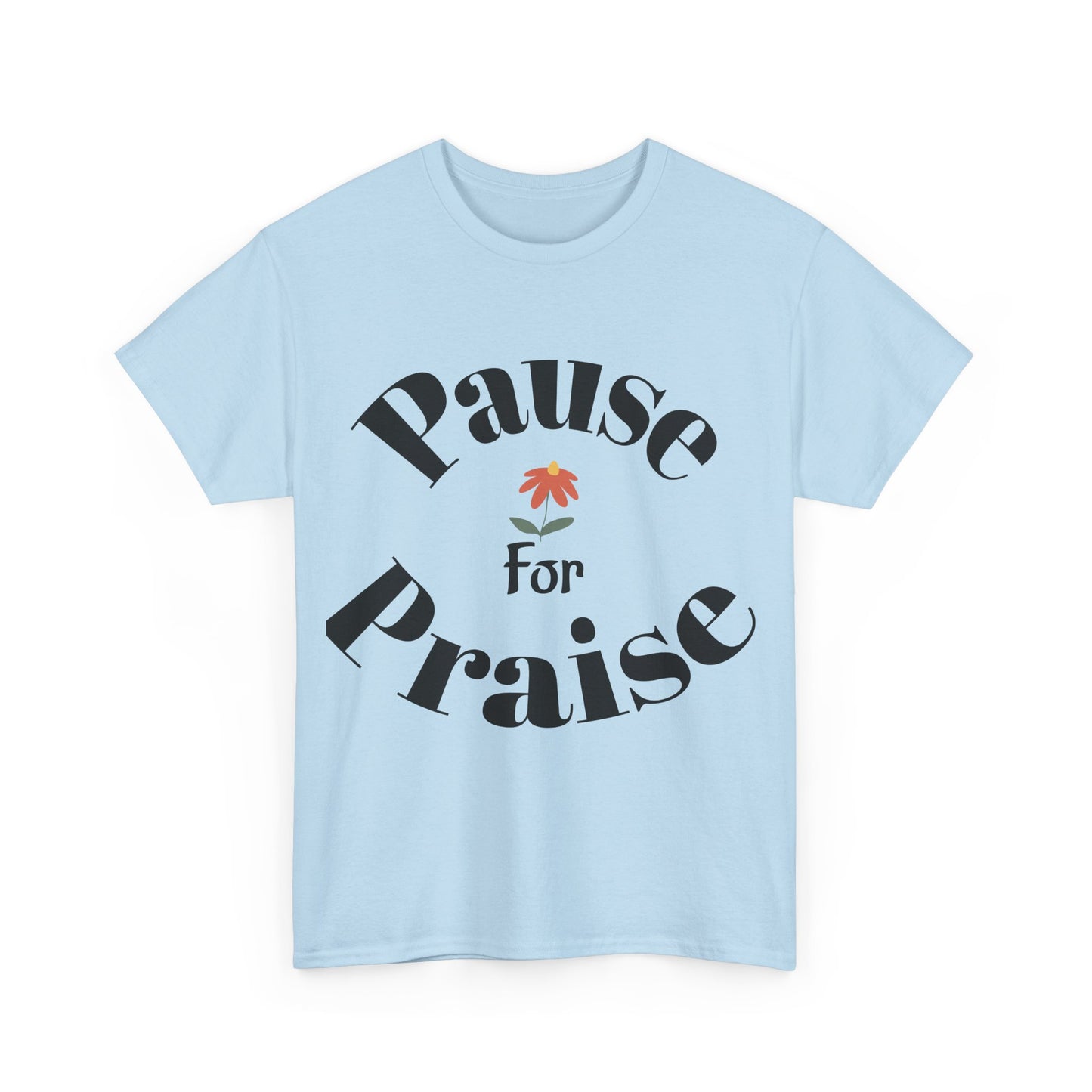 Pause For Praise Unisex Heavy Cotton Tee