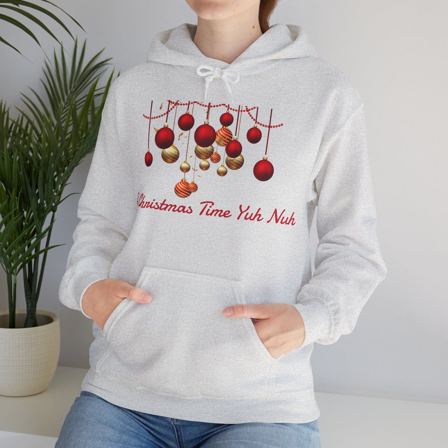 Christmas Ornaments Hoodie — "A Christmas Time Yuh Nuh" Festive Holiday Sweatshirt